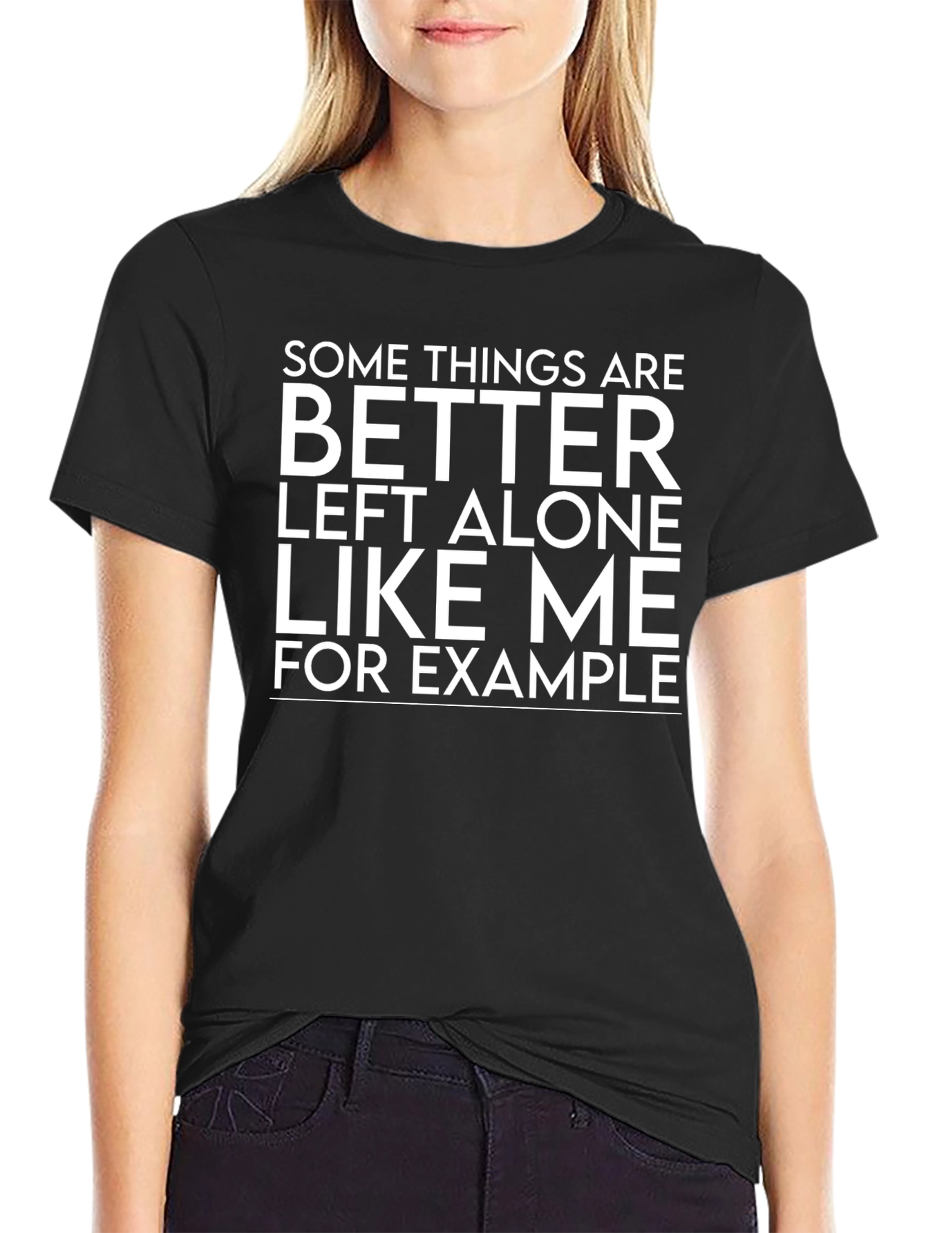 Sarcastic Graphic Tee: Better Left Alone T-Shirt