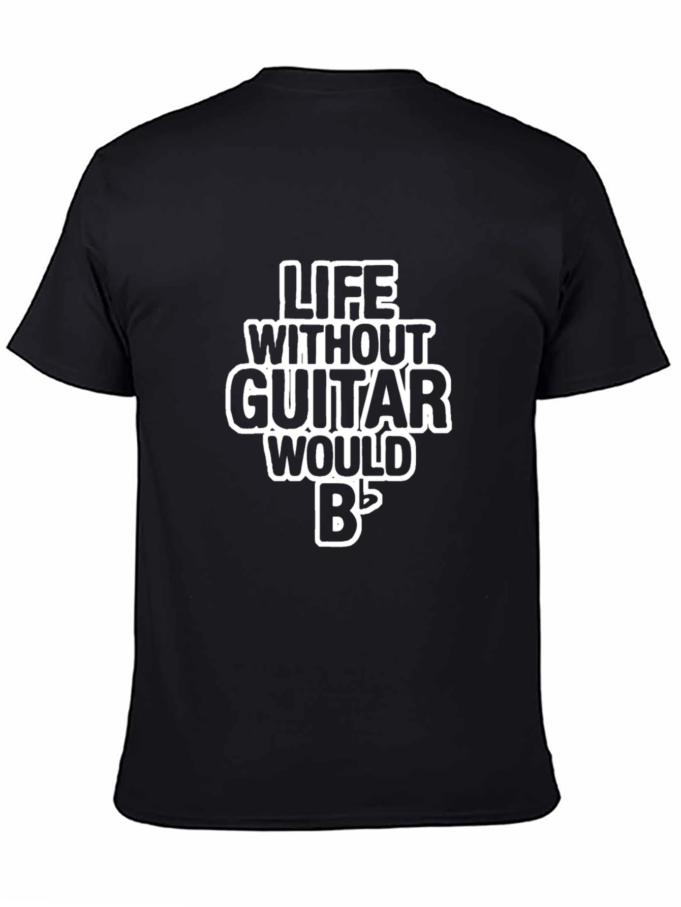 Life Without Guitar B Flat Funny Musician T-Shirt
