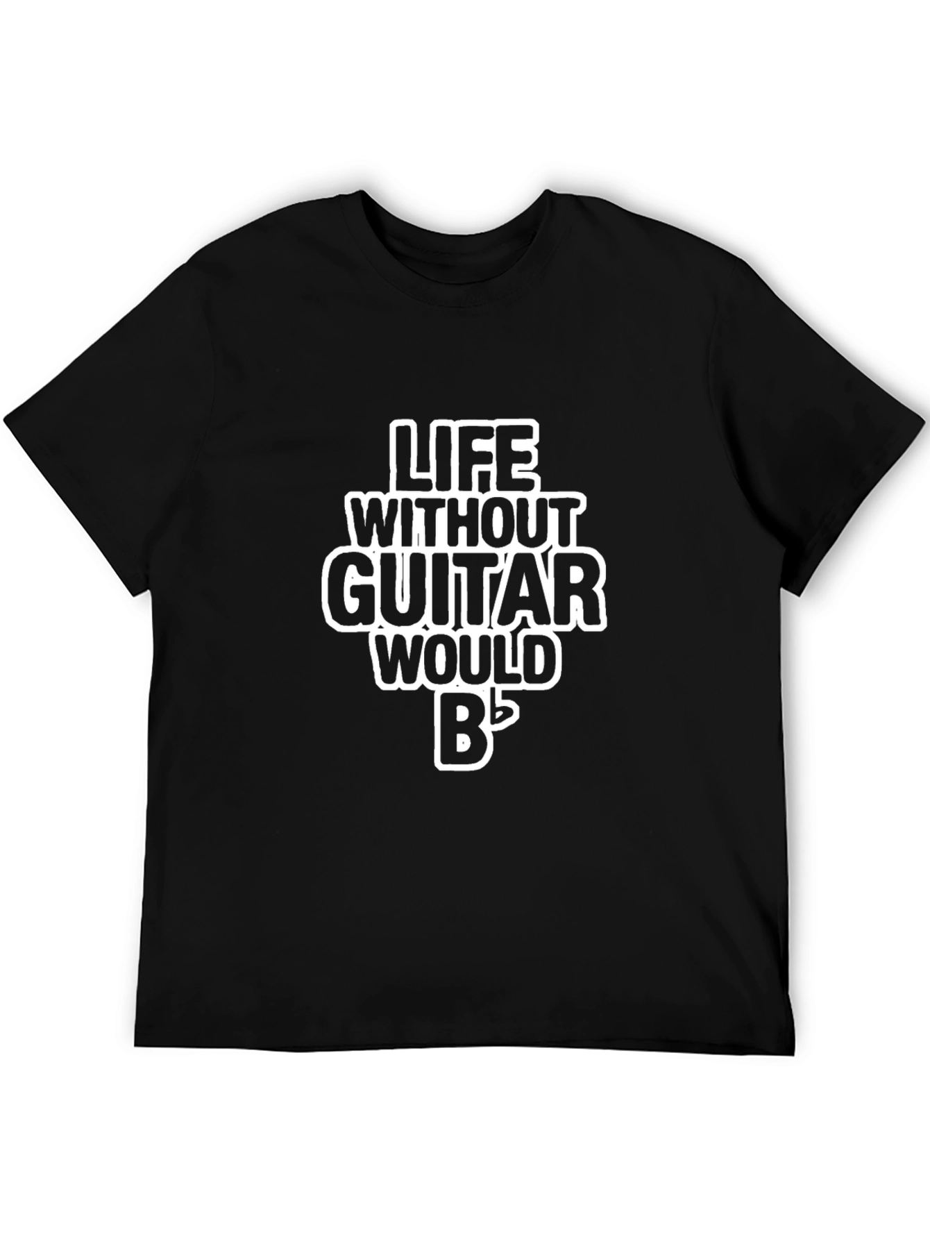 Life Without Guitar B Flat Funny Musician T-Shirt