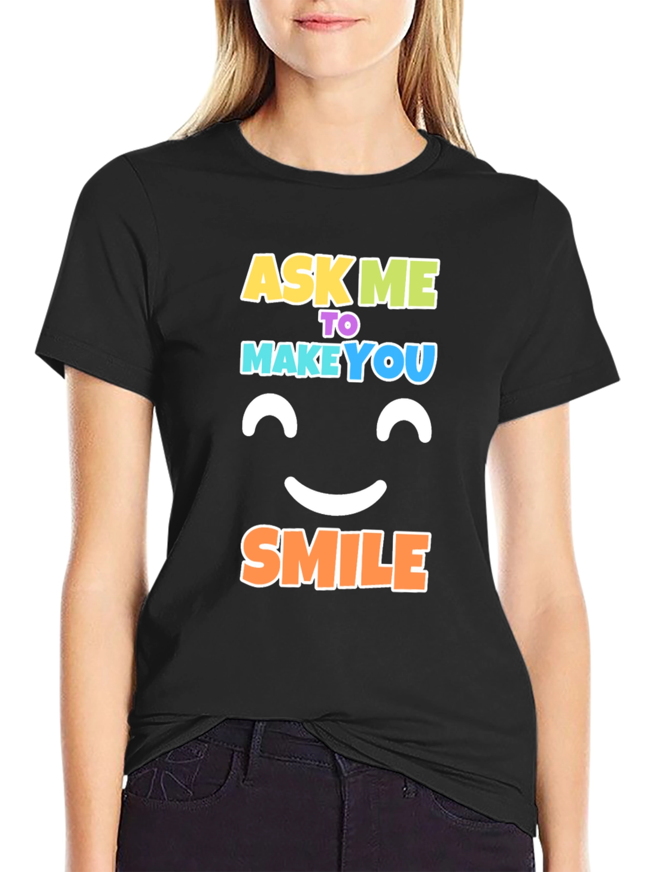 Ask Me to Make You Smile Black T-Shirt