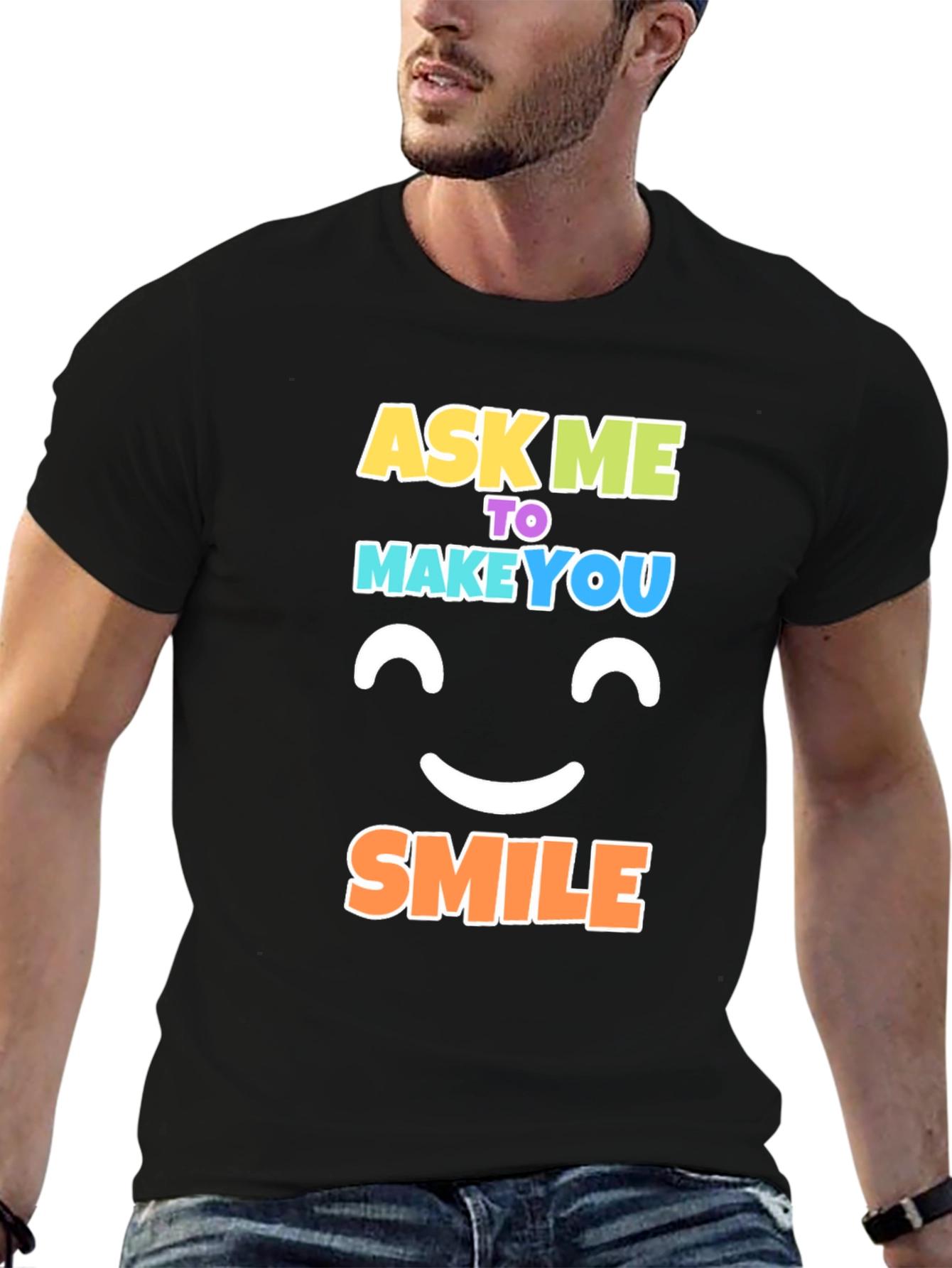 Ask Me to Make You Smile Black T-Shirt