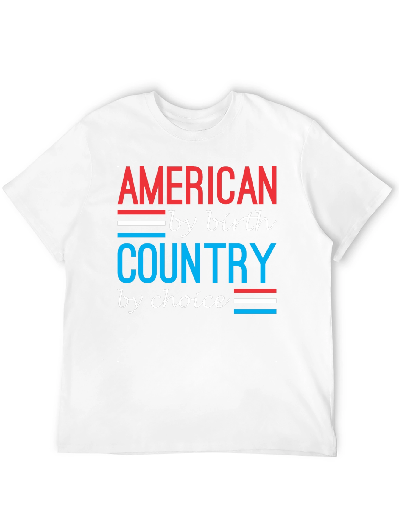 American by Birth Country by Choice Graphic T-Shirt