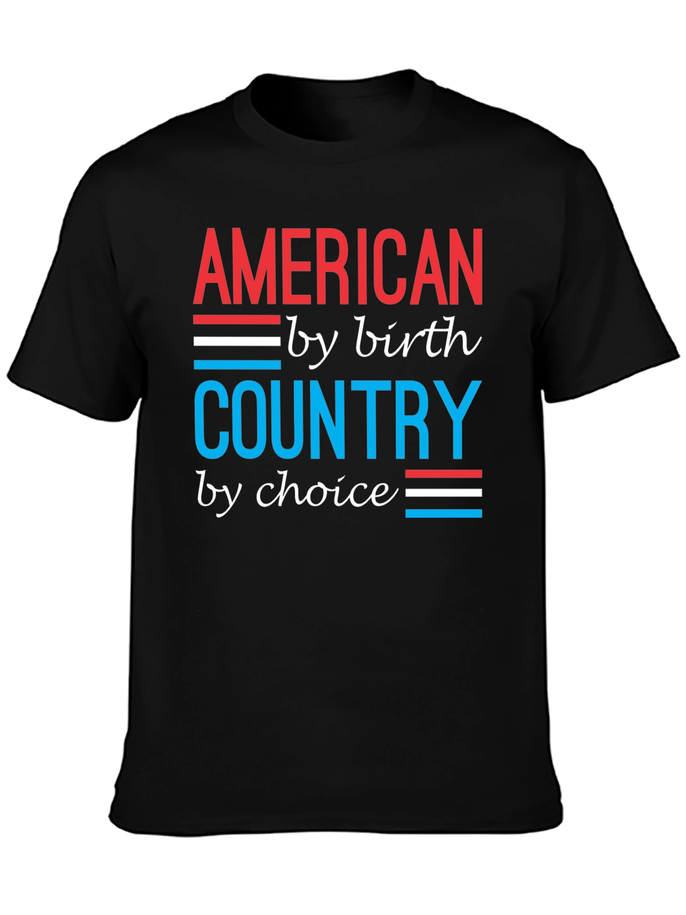 American by Birth Country by Choice Graphic T-Shirt