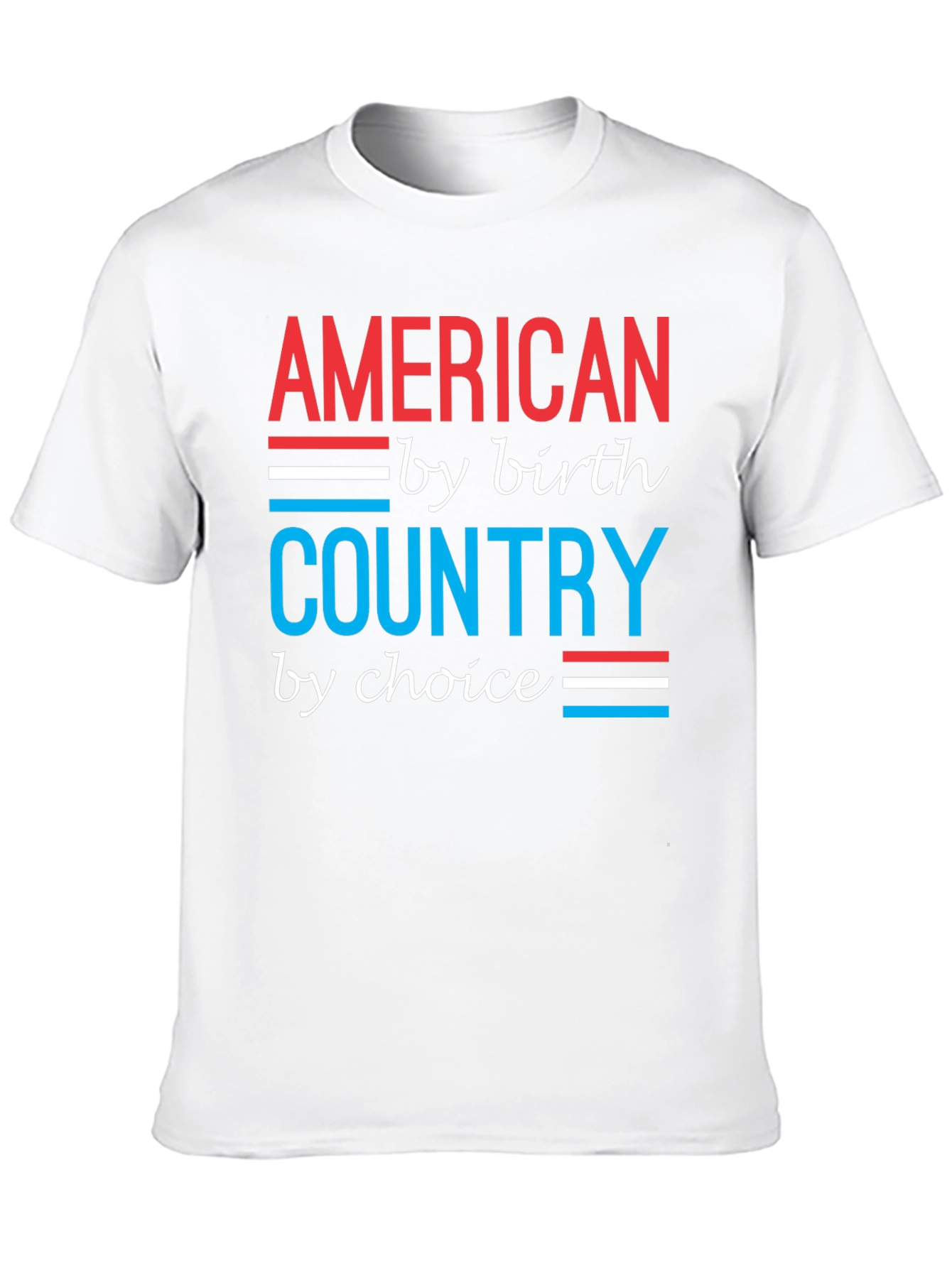 American by Birth Country by Choice Graphic T-Shirt