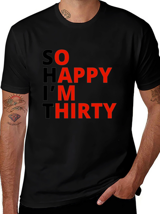 So Happy Im Thirty Graphic Tee