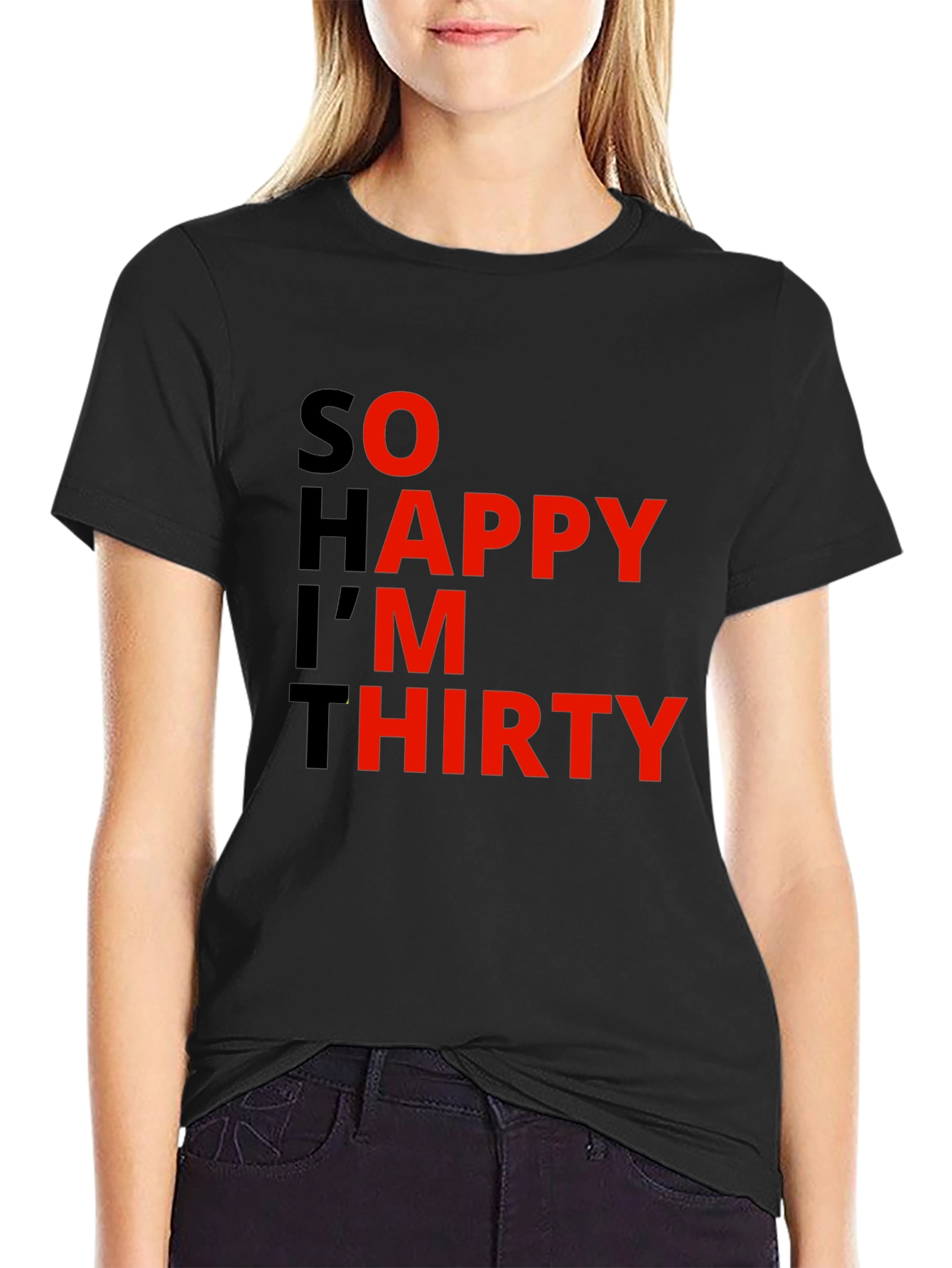 So Happy Im Thirty Graphic Tee