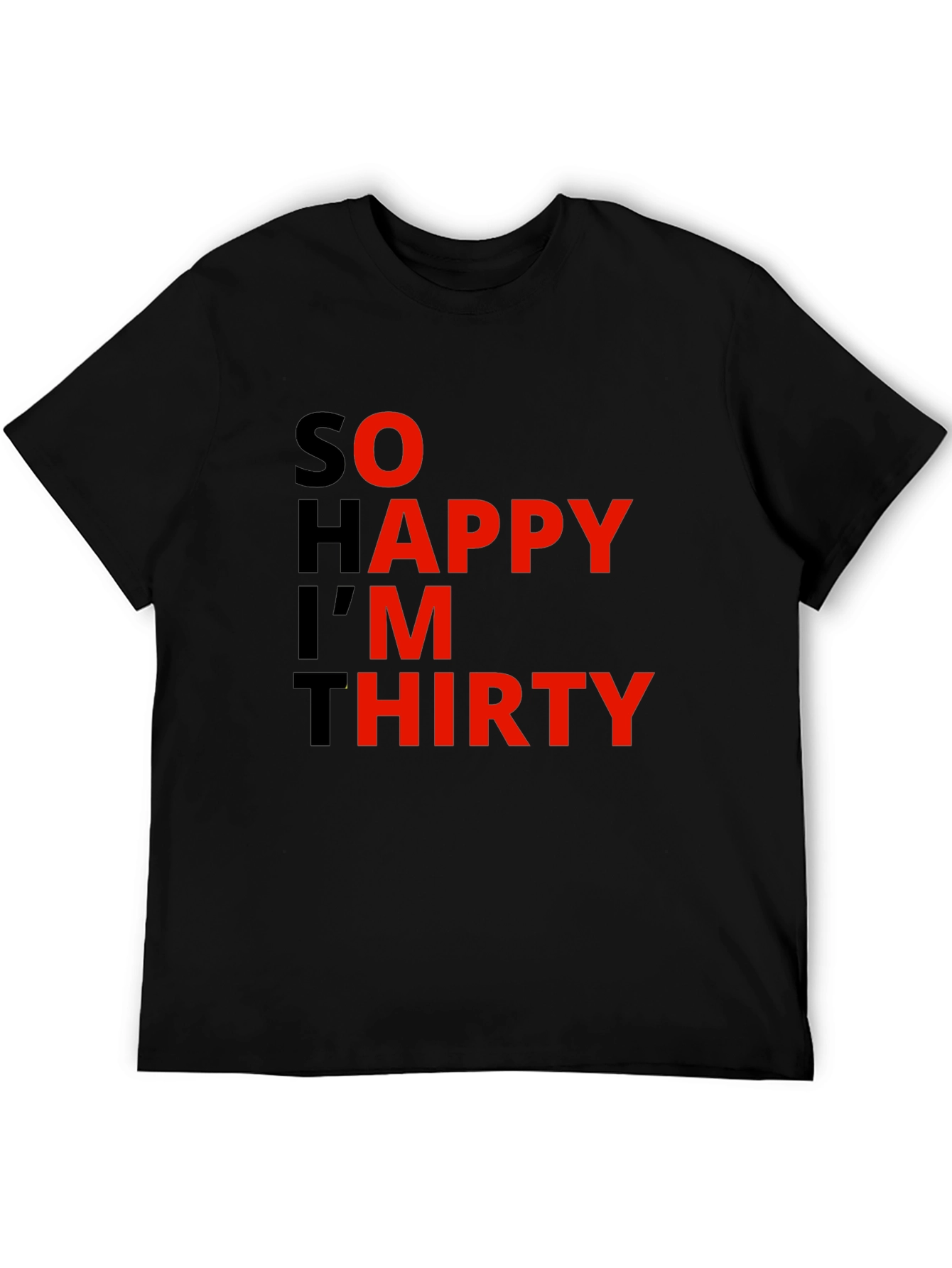 So Happy Im Thirty Graphic Tee