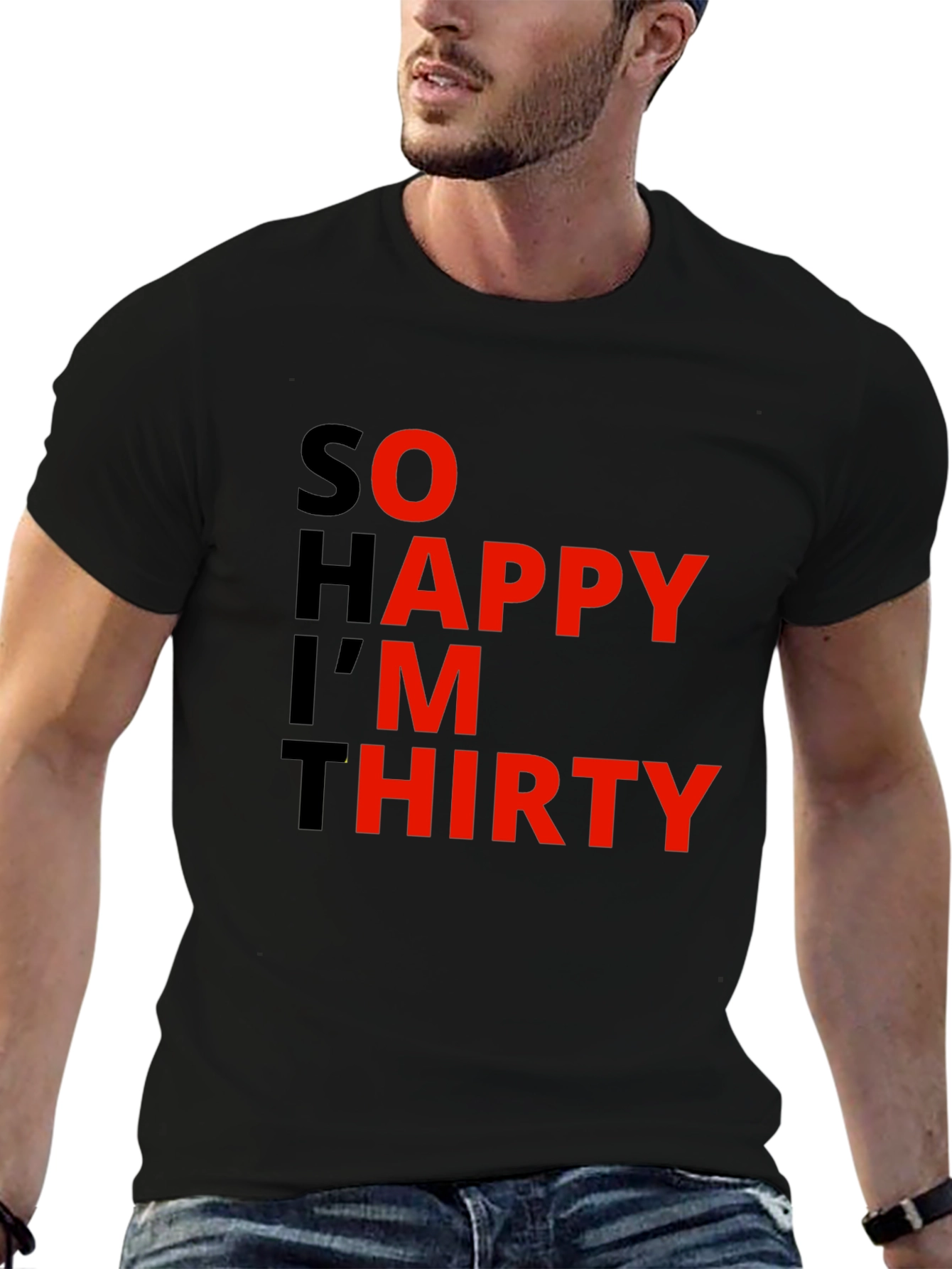 So Happy Im Thirty Graphic Tee