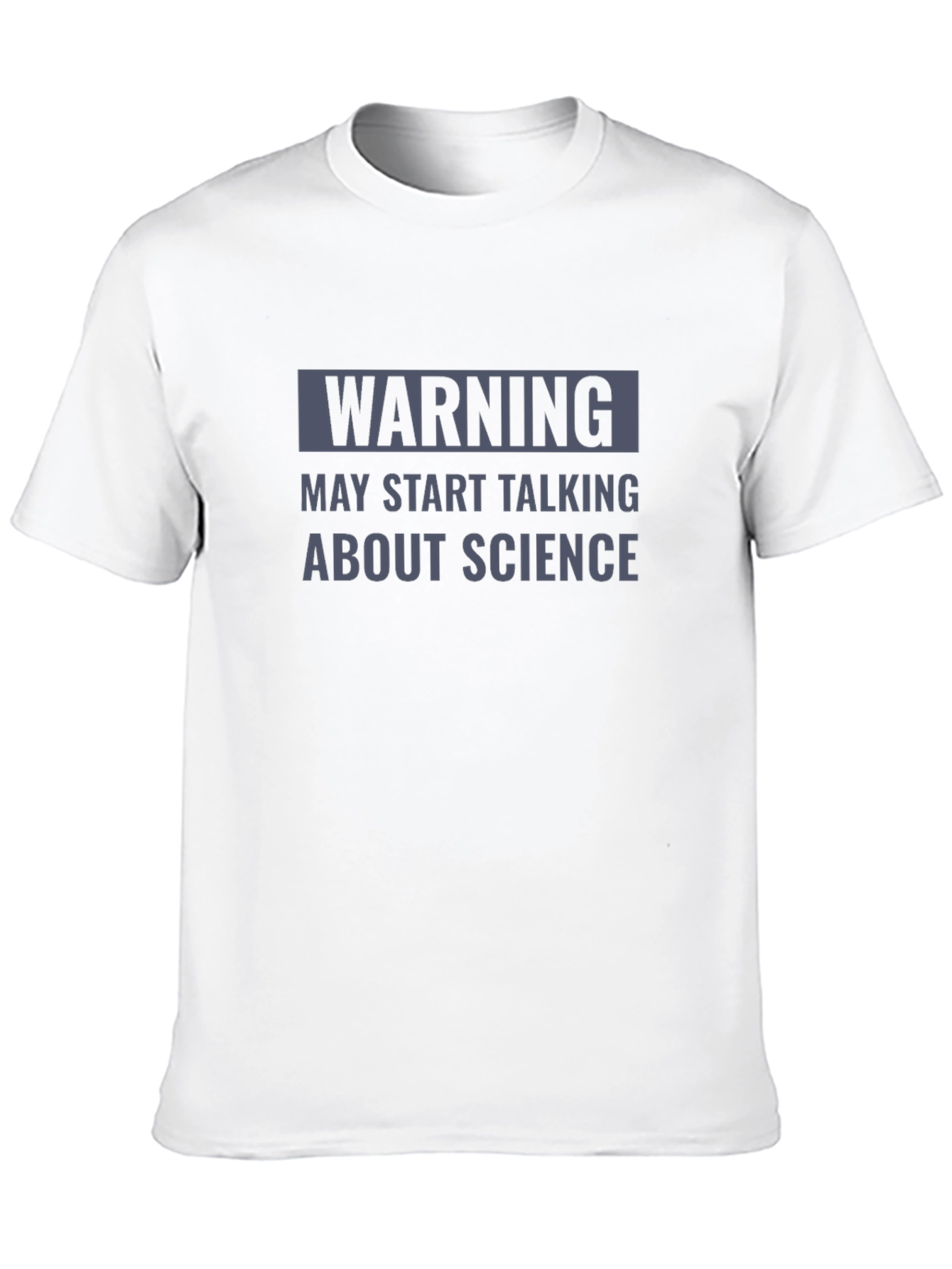 Warning May Start Talking About Science T-Shirt