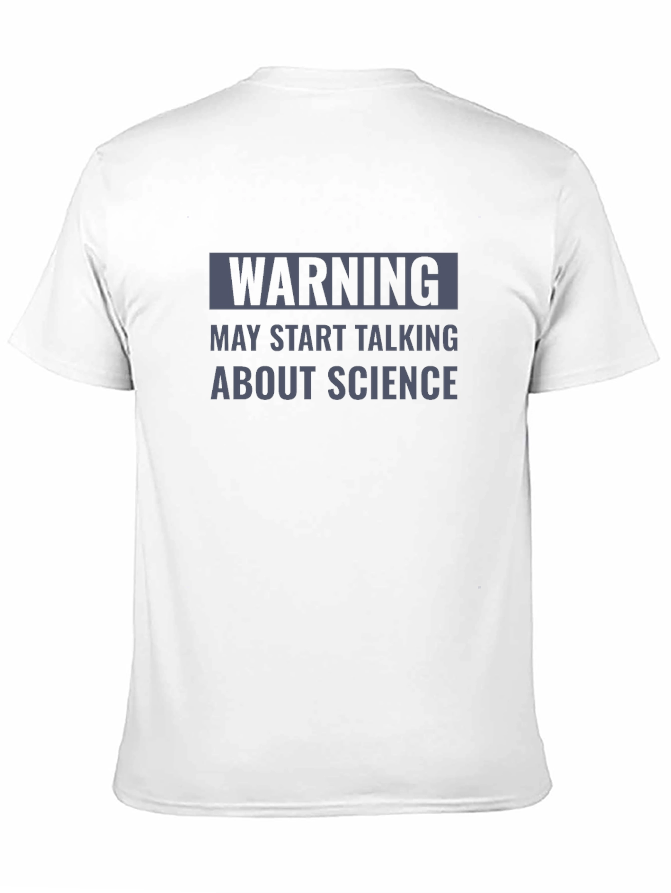 Warning May Start Talking About Science T-Shirt