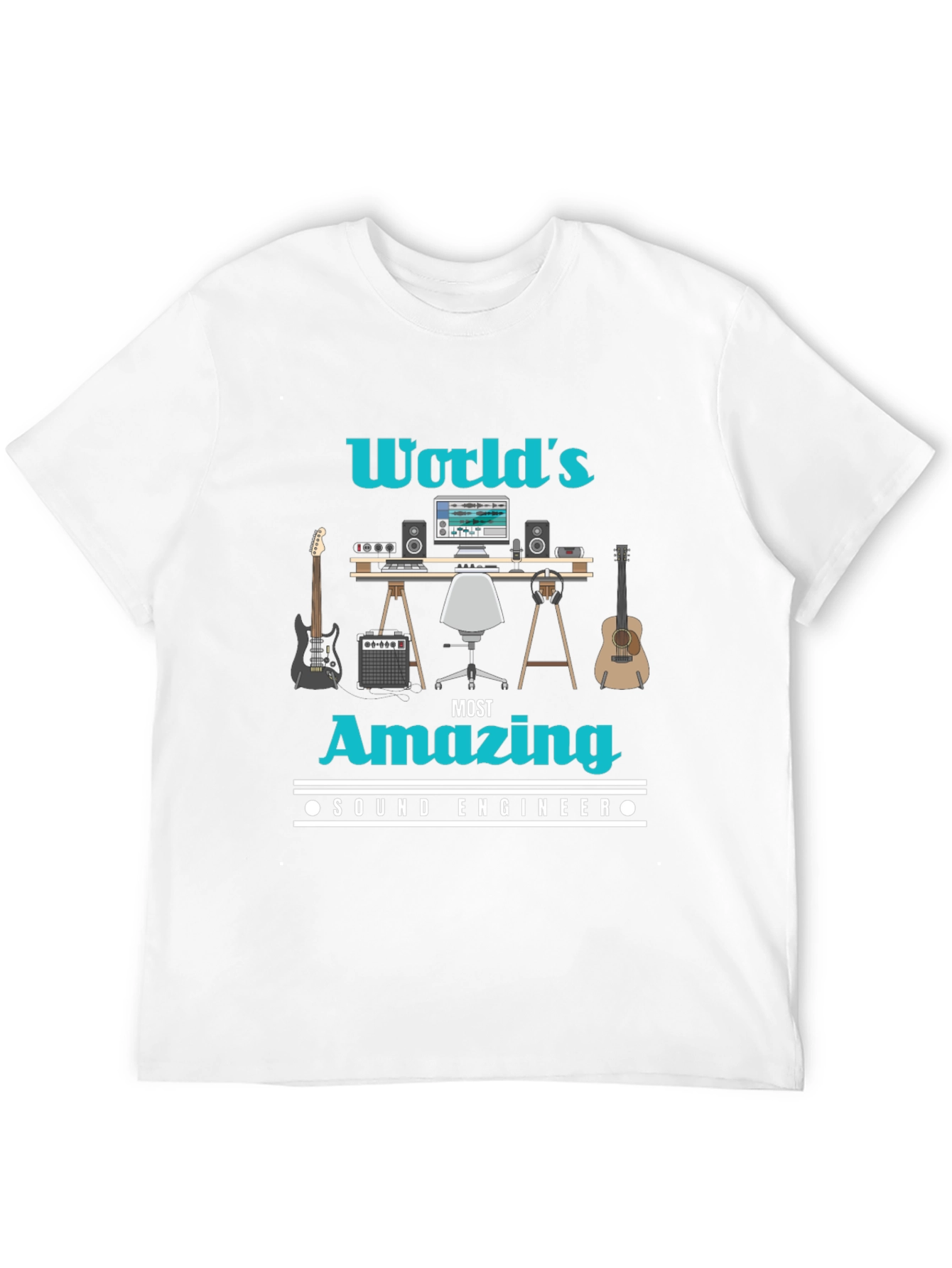 Worlds Most Amazing Sound Engineer T-Shirt