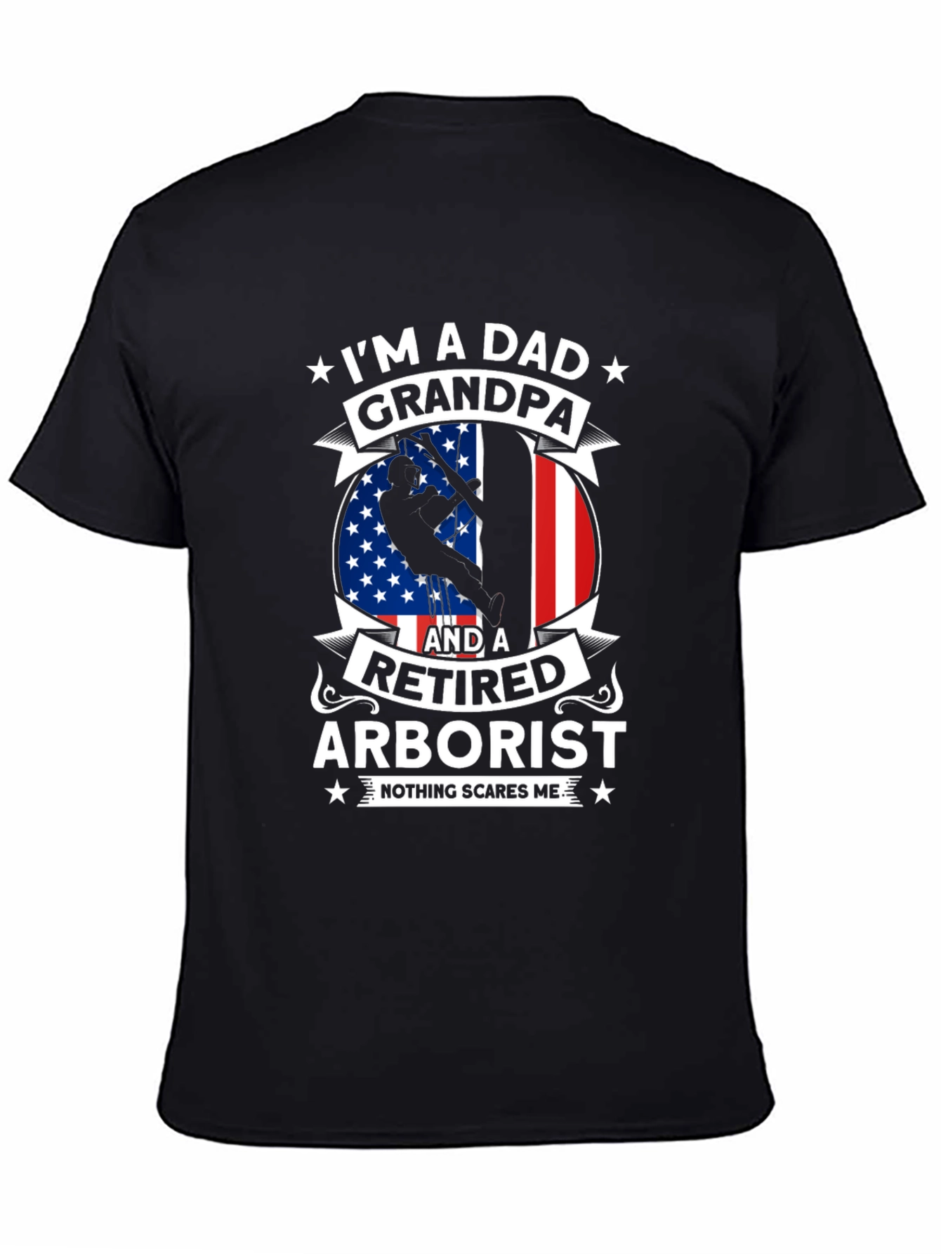 Retired Arborist Dad Grandpa T-Shirt