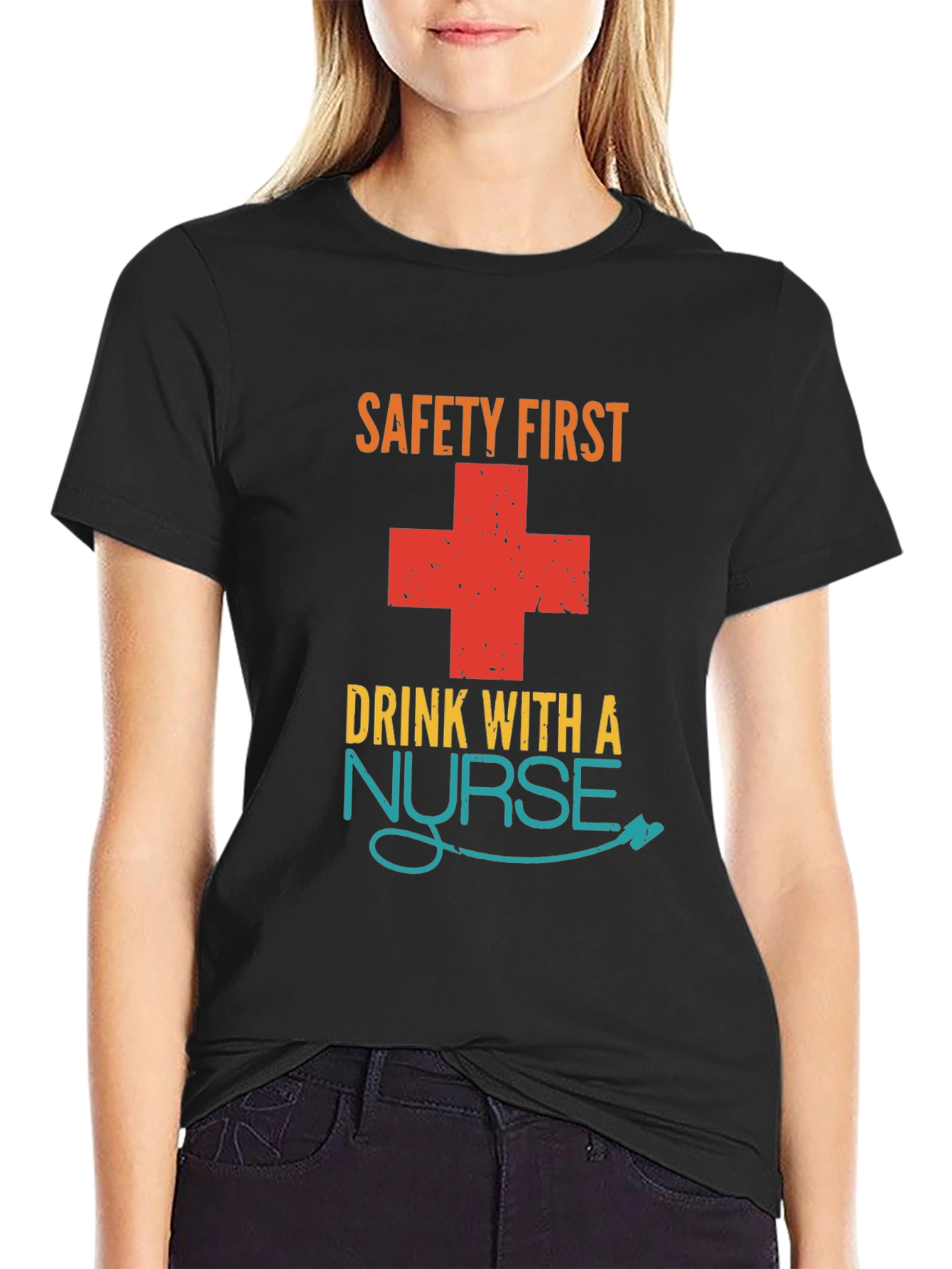 Safety First Drink With A Nurse Graphic T-Shirt