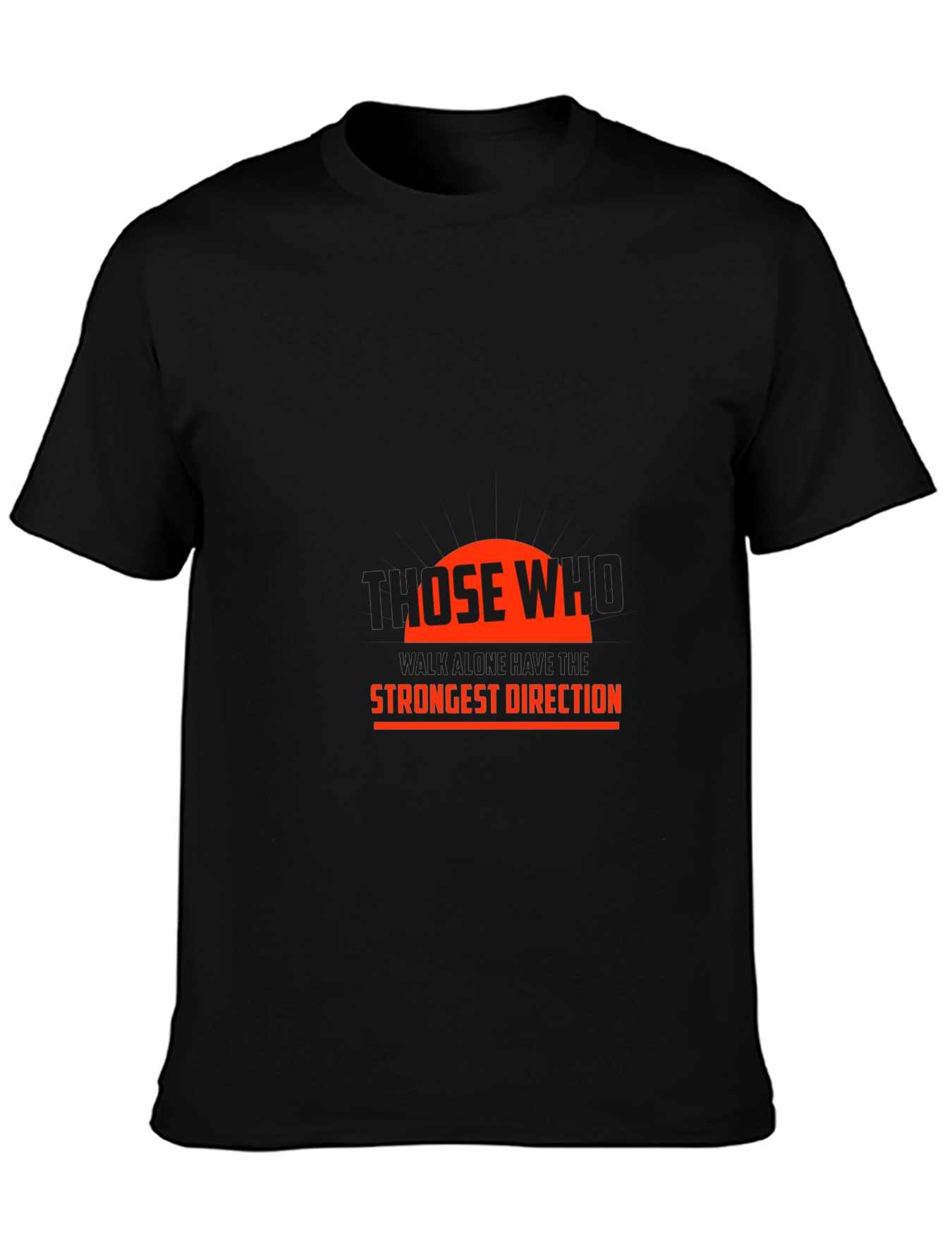 Statement Black T-Shirt: Those Who Strongest Direction