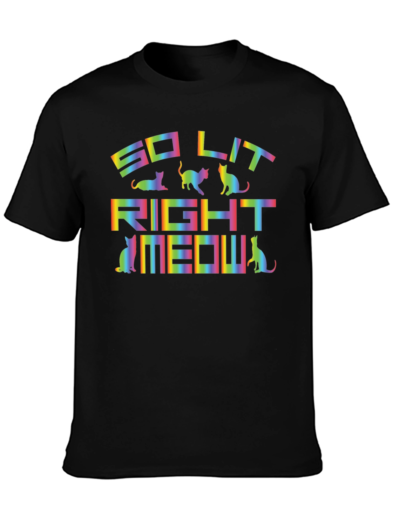 So Lit Right Meow Cat T-Shirt