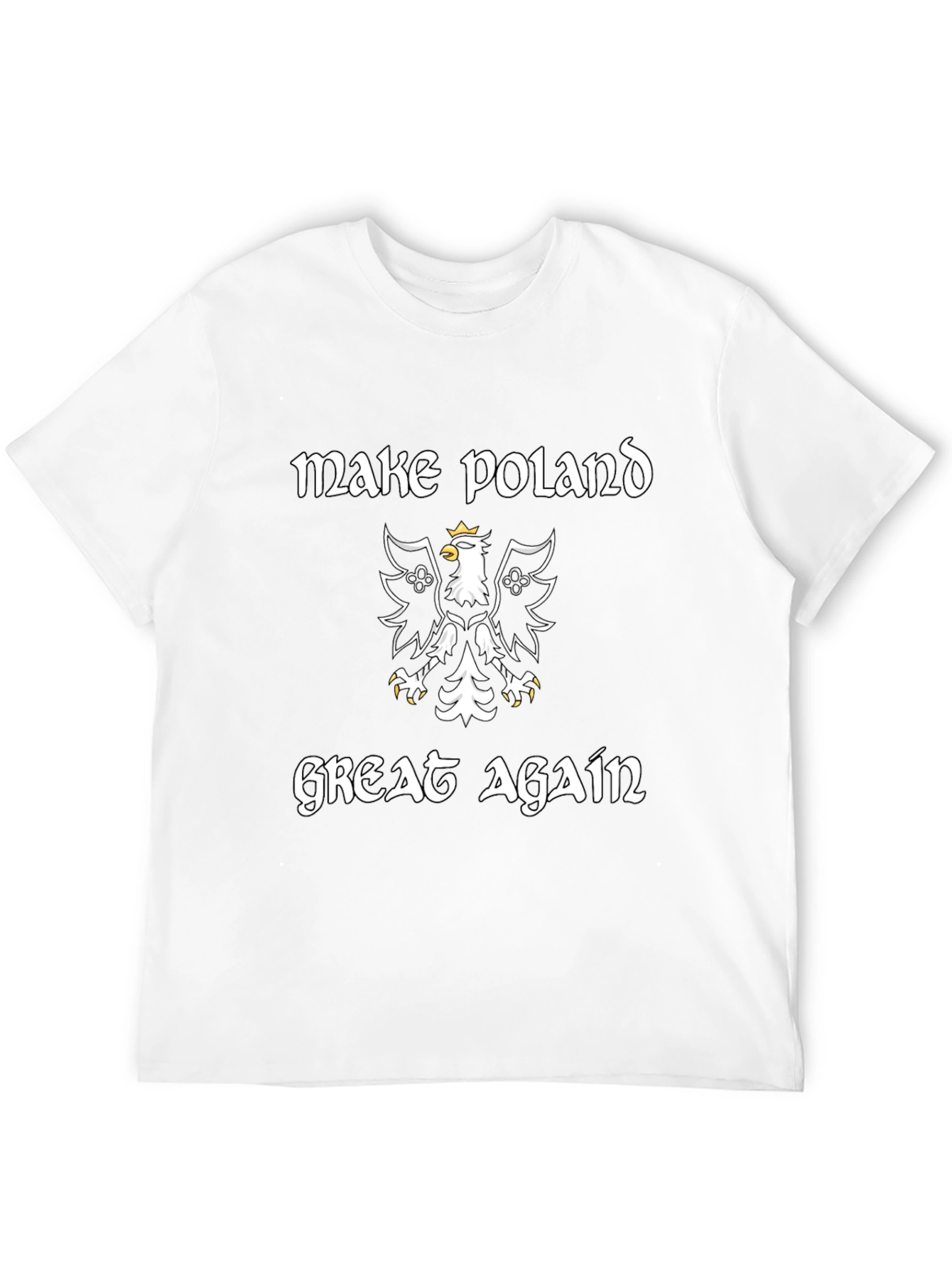 Make Poland Great Again T-Shirt