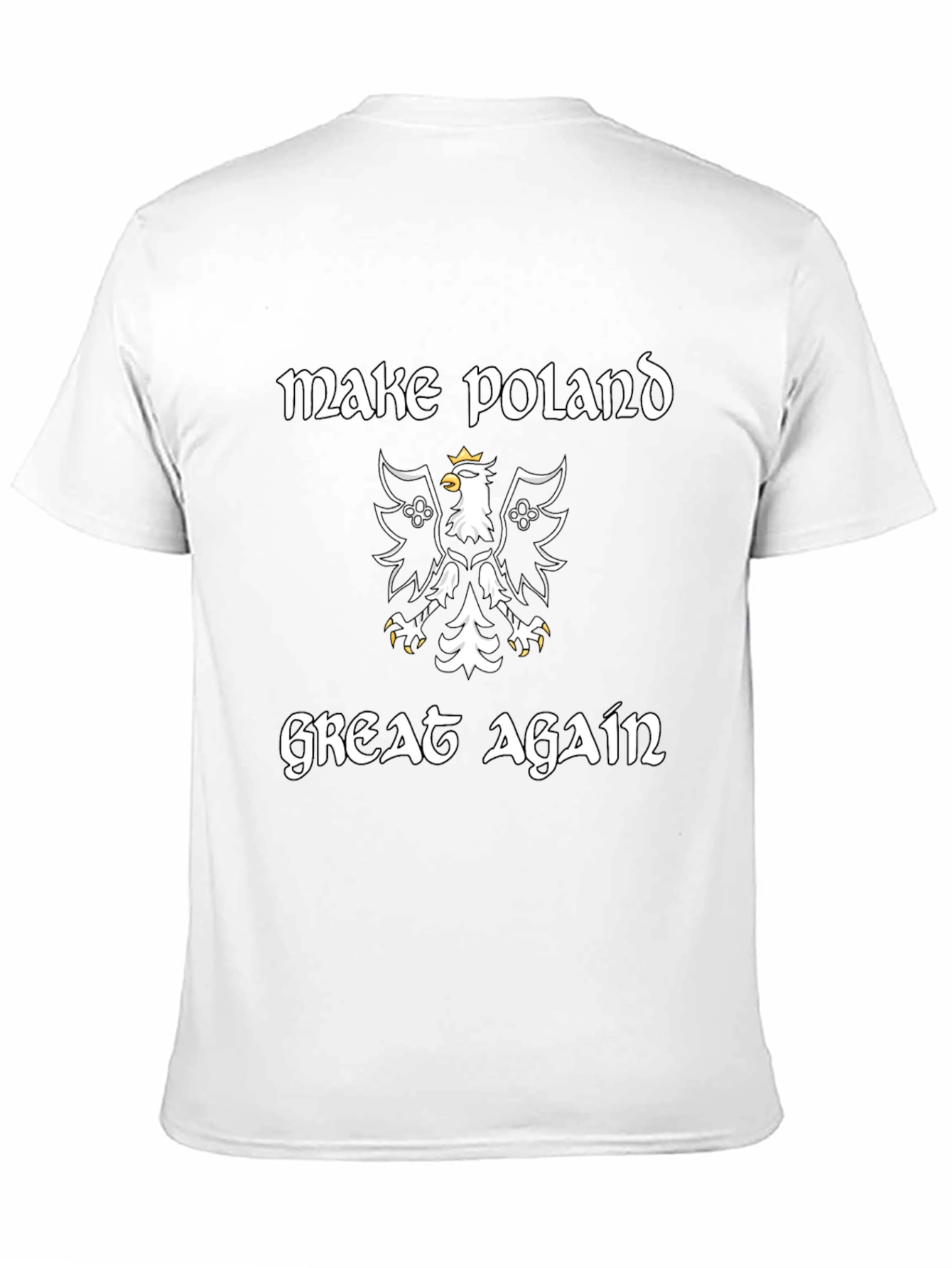 Make Poland Great Again T-Shirt