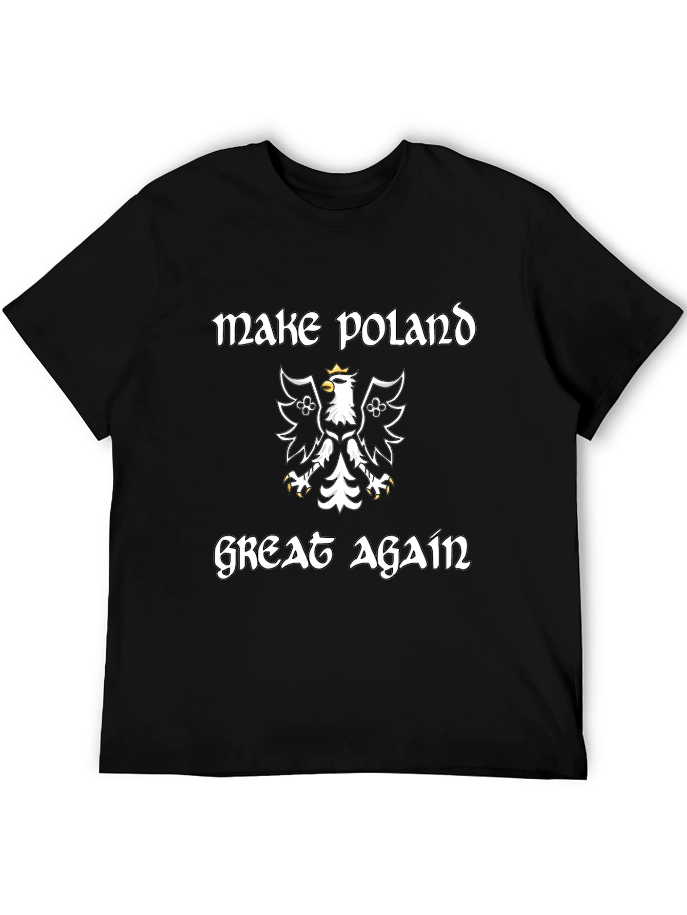 Make Poland Great Again T-Shirt