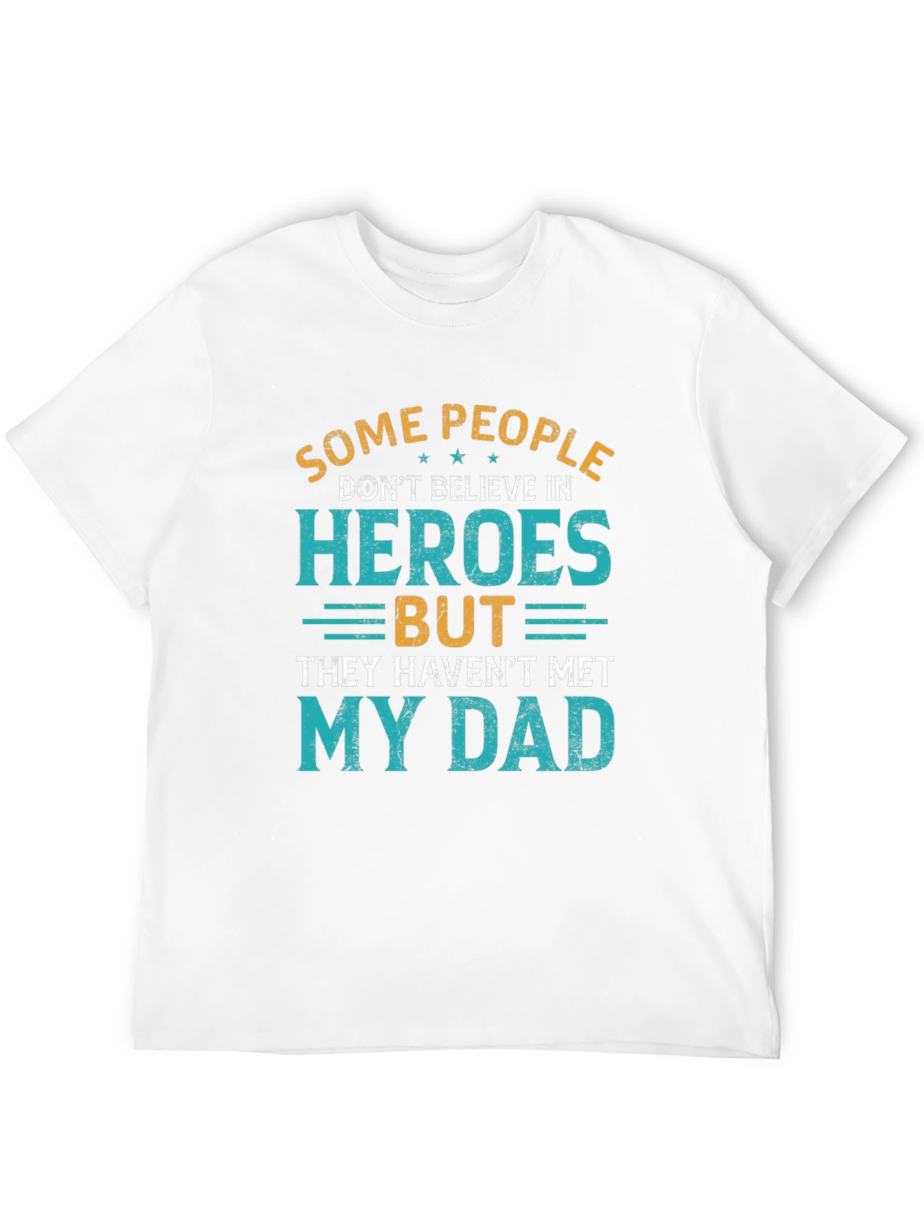 Heroes Dad T-Shirt - Fathers Day Tee
