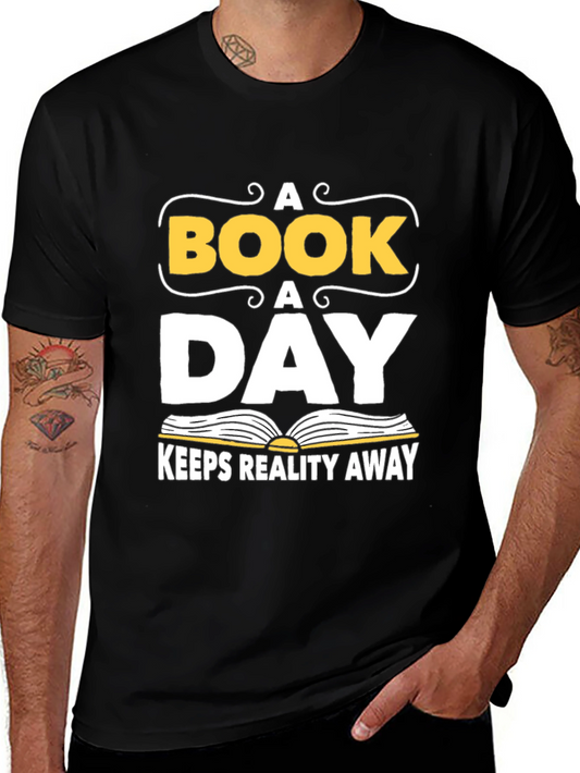A Book A Day T-Shirt - Reads Reality Away!