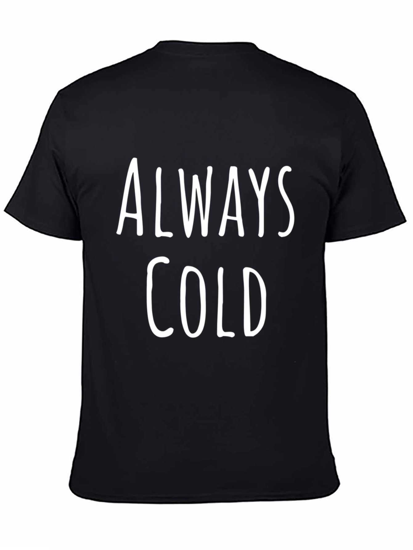 Always Cold Graphic Tee - Black Cotton T-Shirt