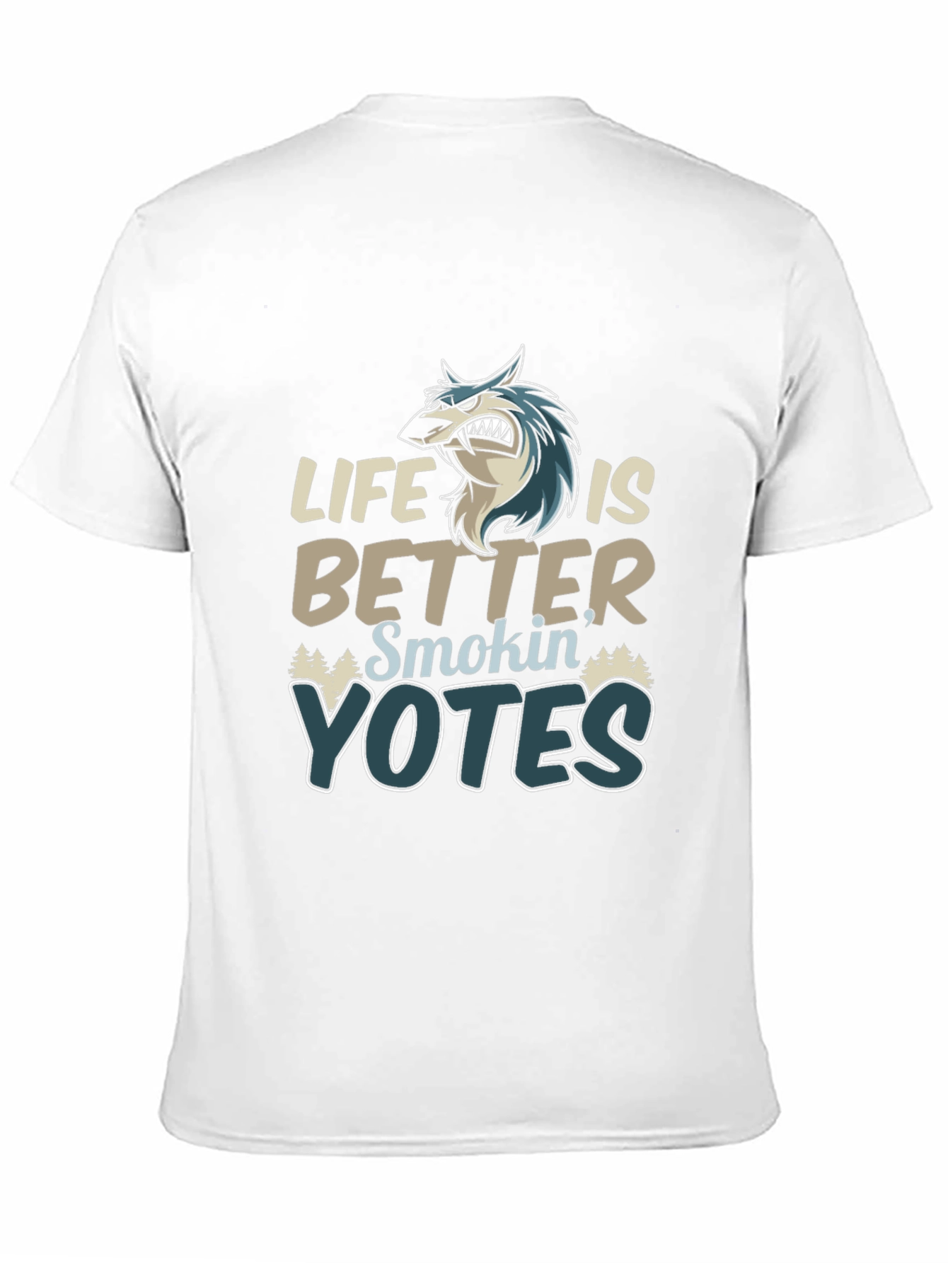 Life Is Better Smokin Yotes T-Shirt
