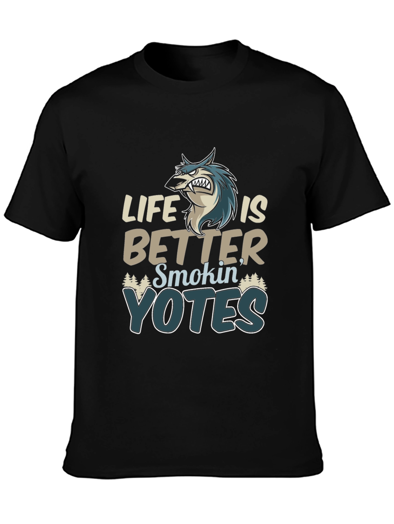 Life Is Better Smokin Yotes T-Shirt