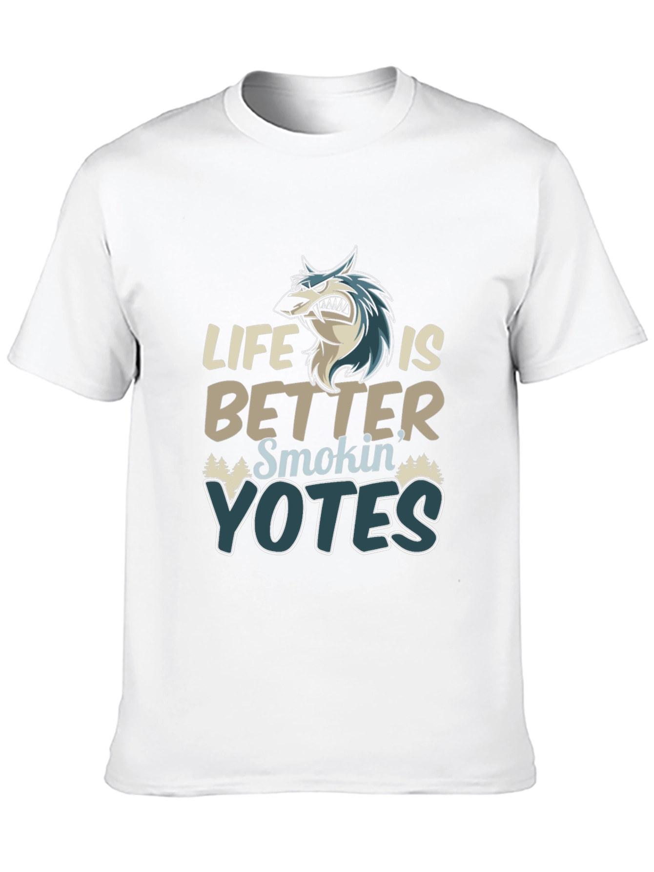 Life Is Better Smokin Yotes T-Shirt