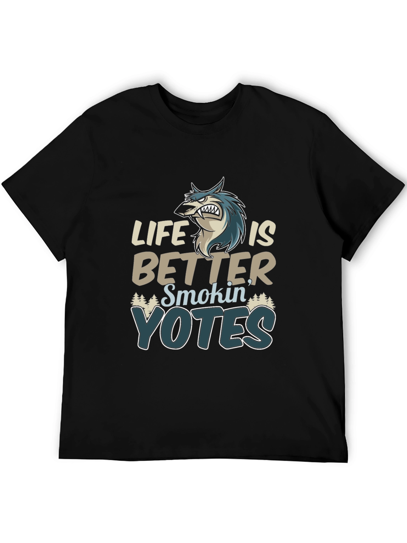 Life Is Better Smokin Yotes T-Shirt