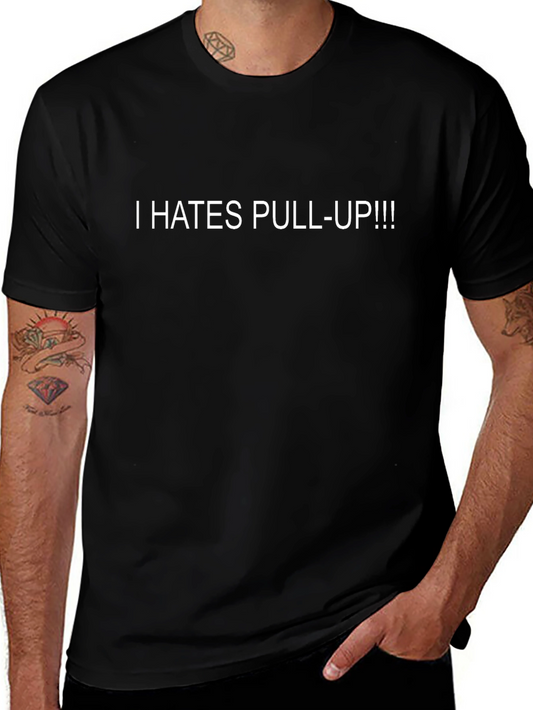 I Hates Pull-Up!!! Black T-Shirt