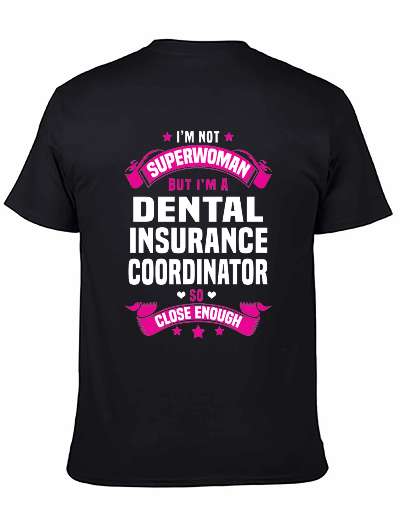 Dental Insurance Coordinator T-Shirt - Superwoman Design