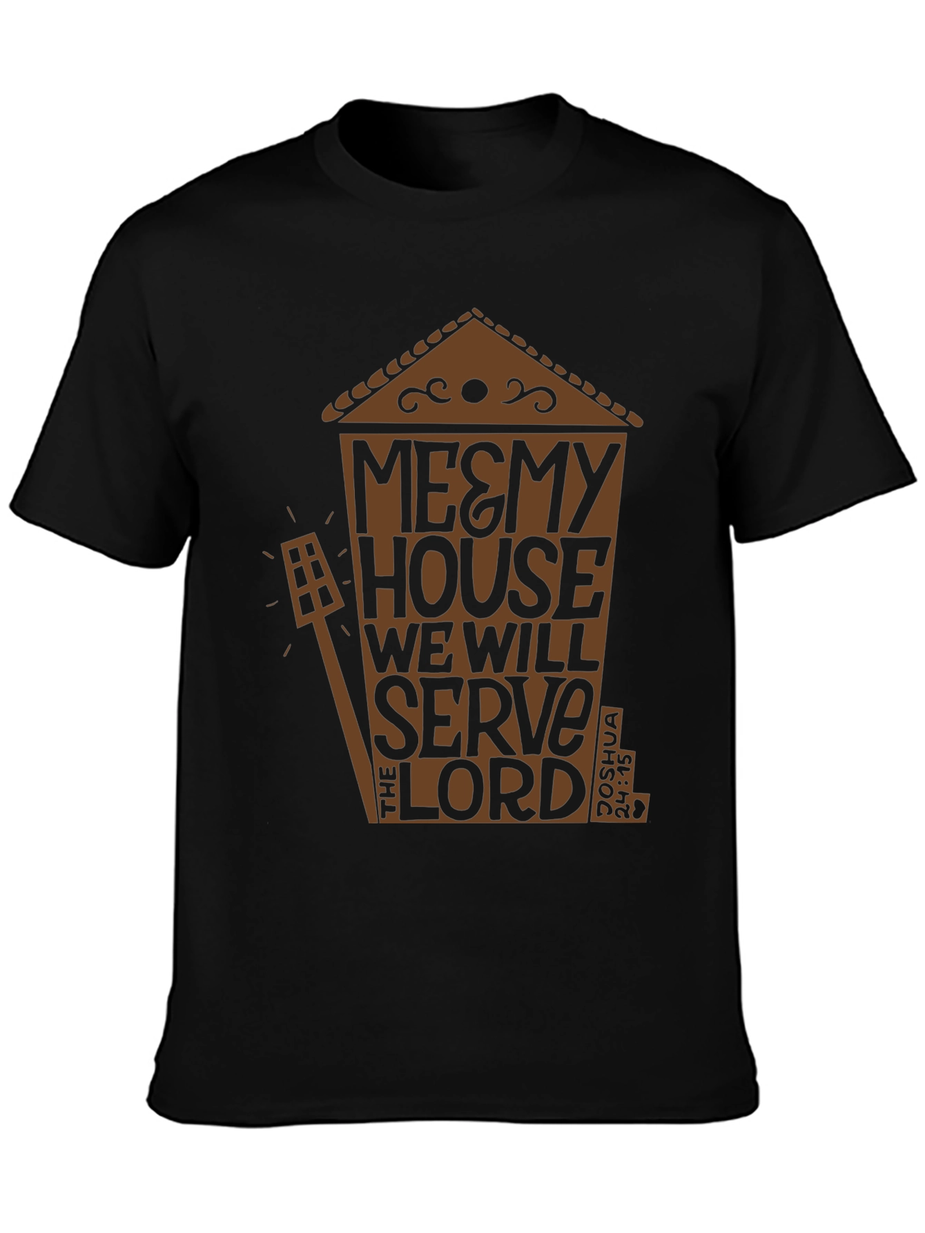 Me & My House T-Shirt - Christian Faith Apparel