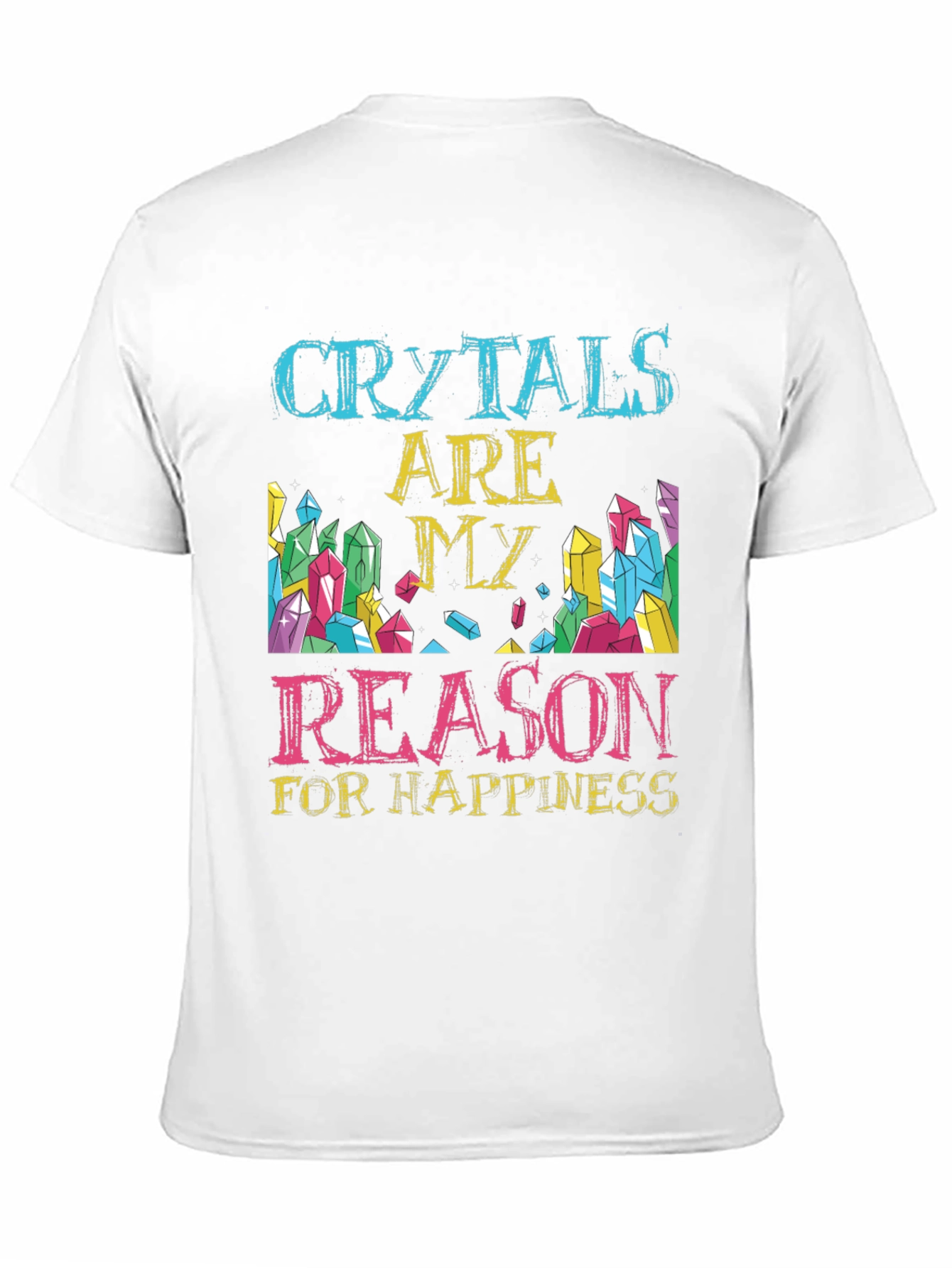 Crystals Are My Reason T-Shirt