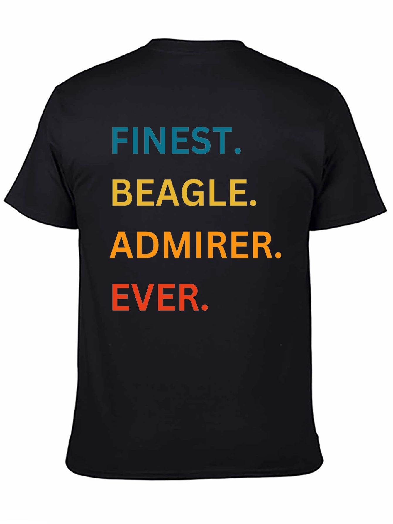 Finest Beagle Admirer Ever Black T-Shirt