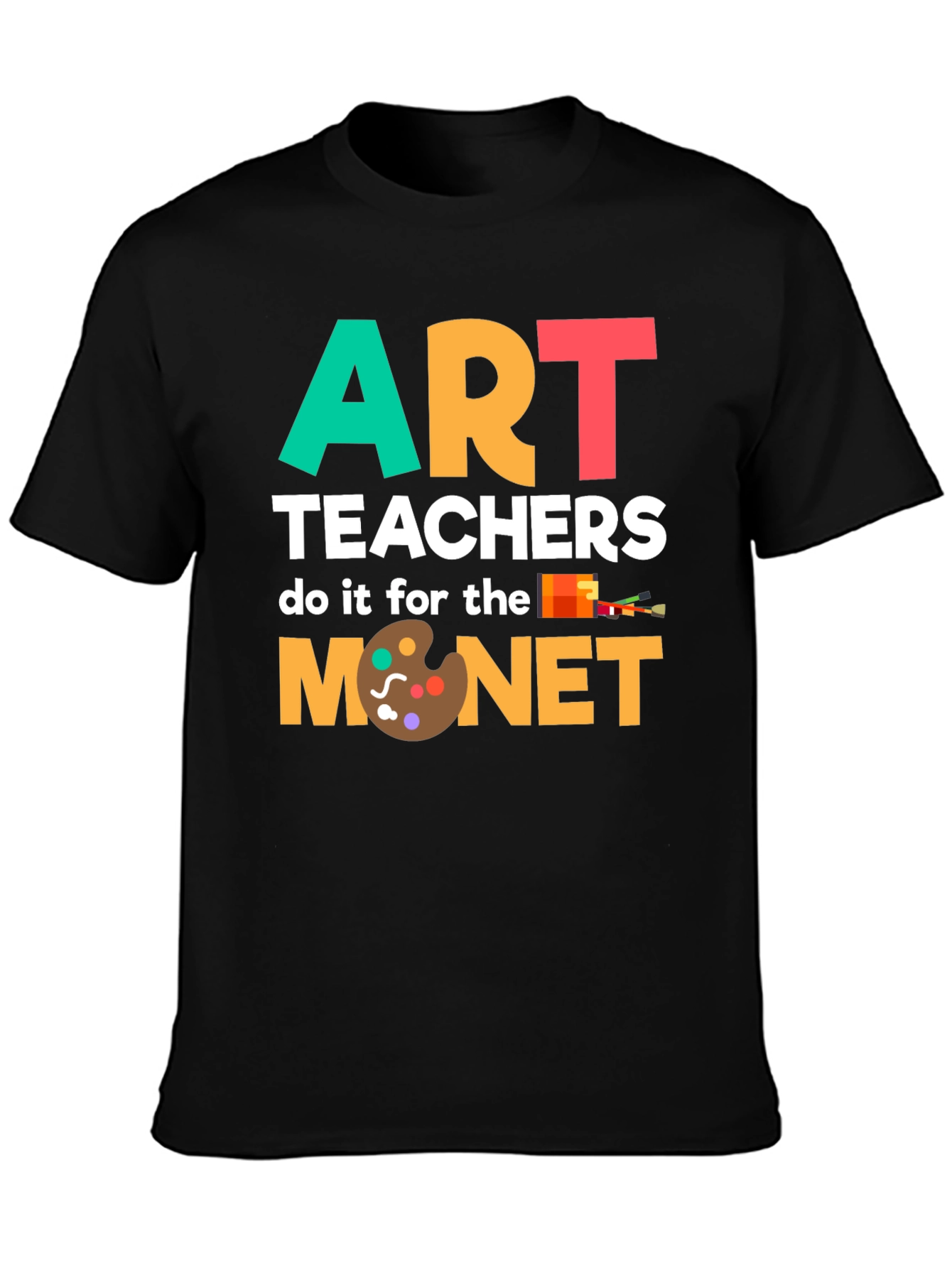 Art Teachers Do It For The Monet T-Shirt