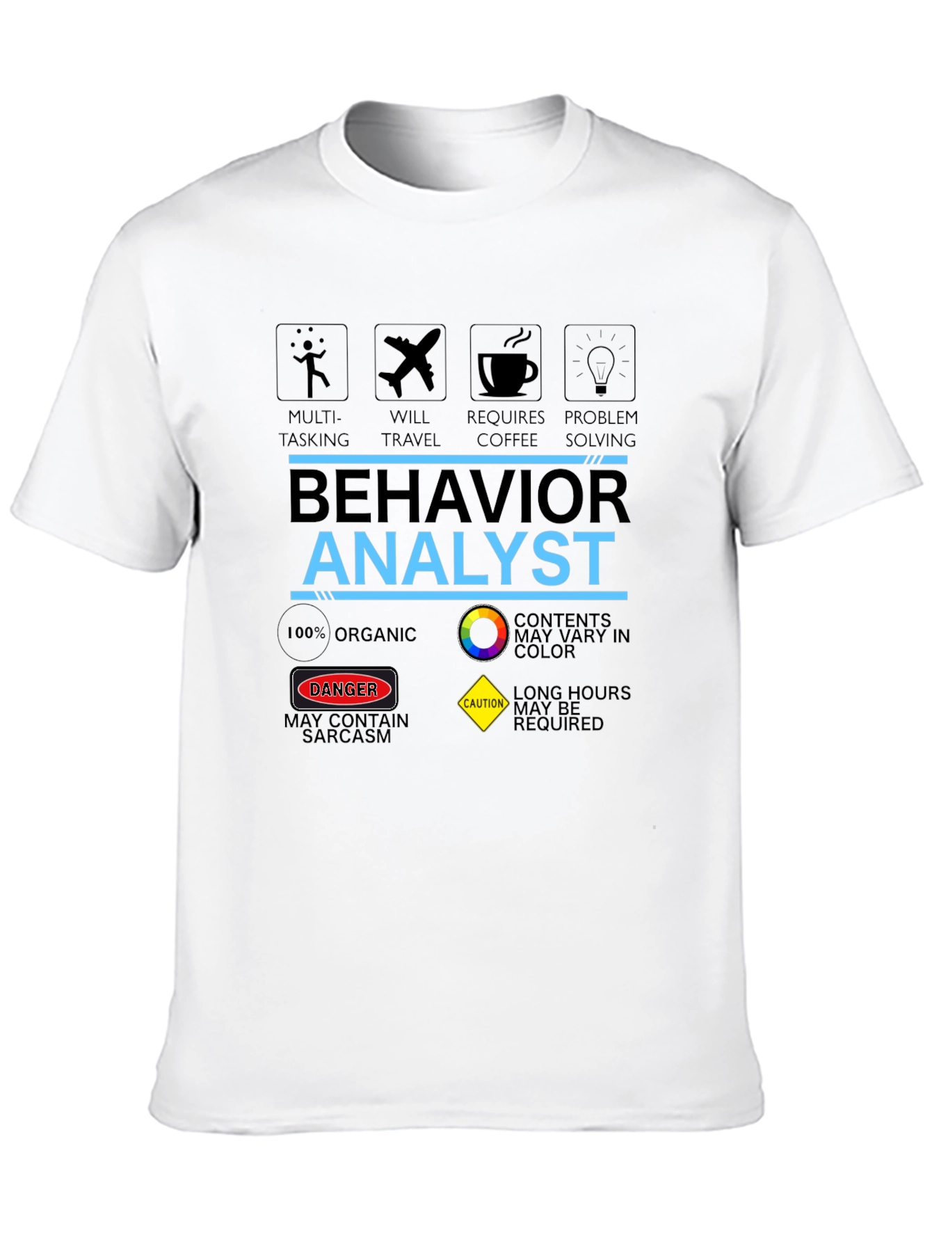 Behavior Analyst T-Shirt: Multi-Tasking Coffee & Problem Solving