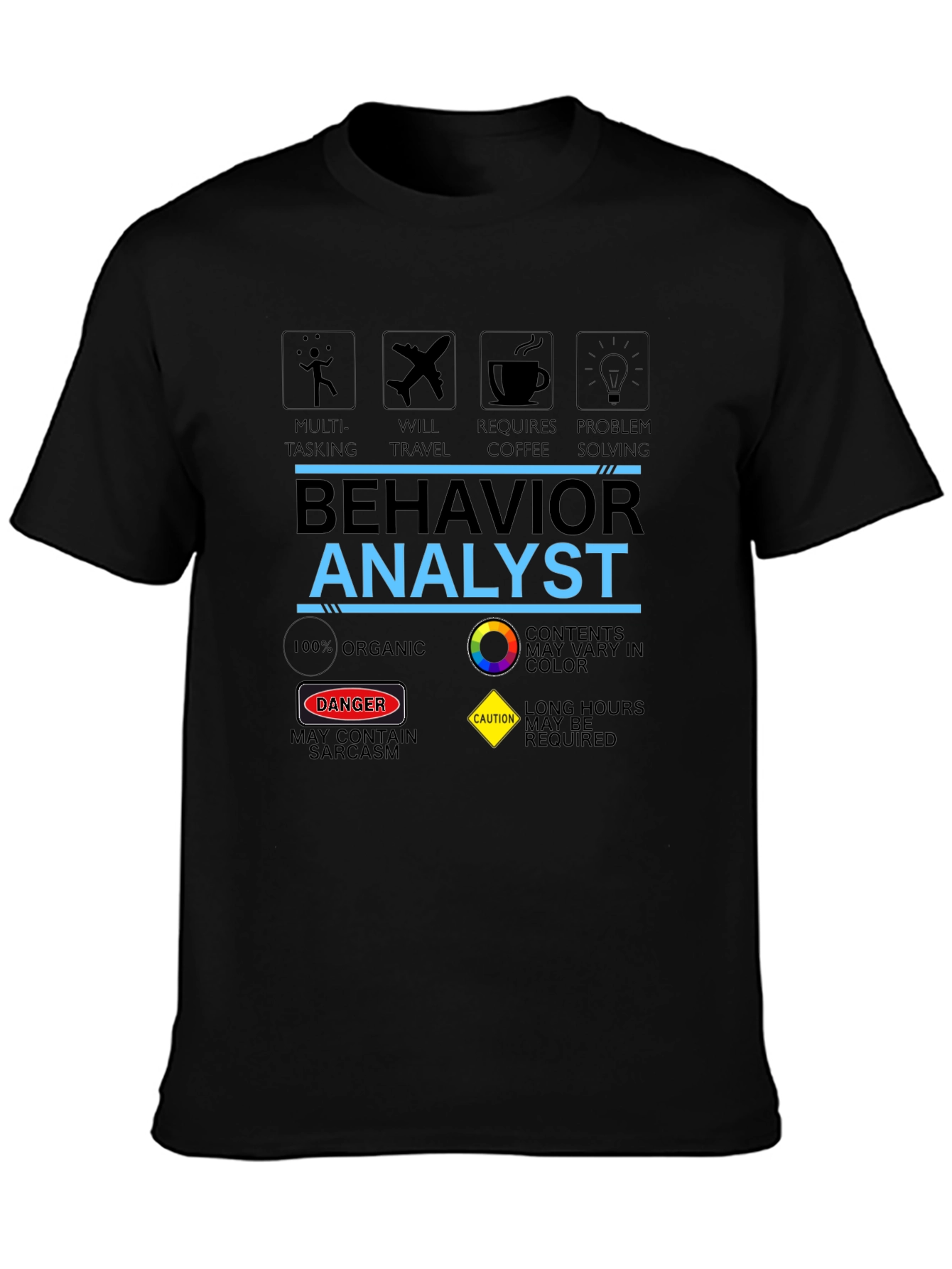 Behavior Analyst T-Shirt: Multi-Tasking Coffee & Problem Solving