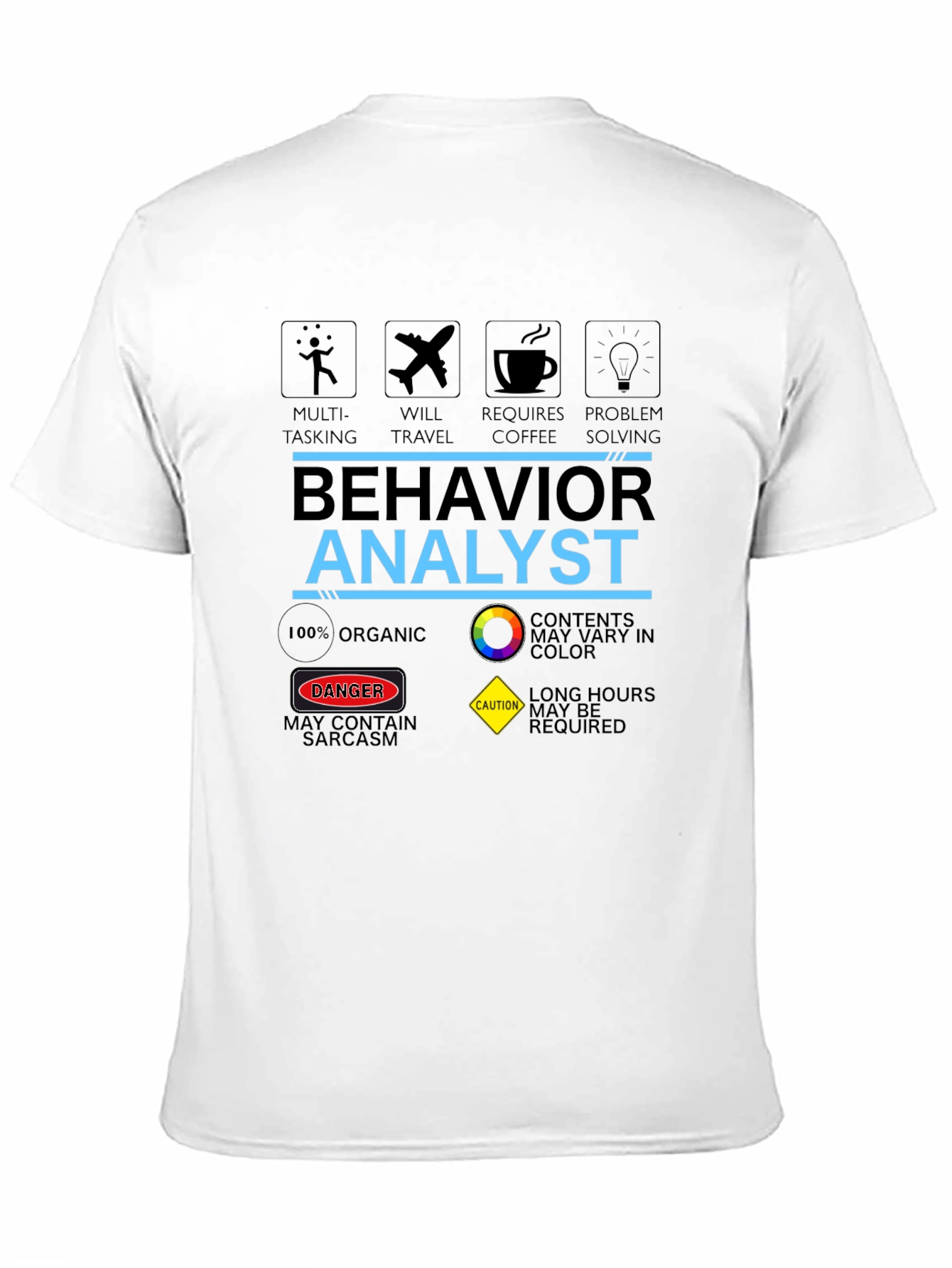 Behavior Analyst T-Shirt: Multi-Tasking Coffee & Problem Solving