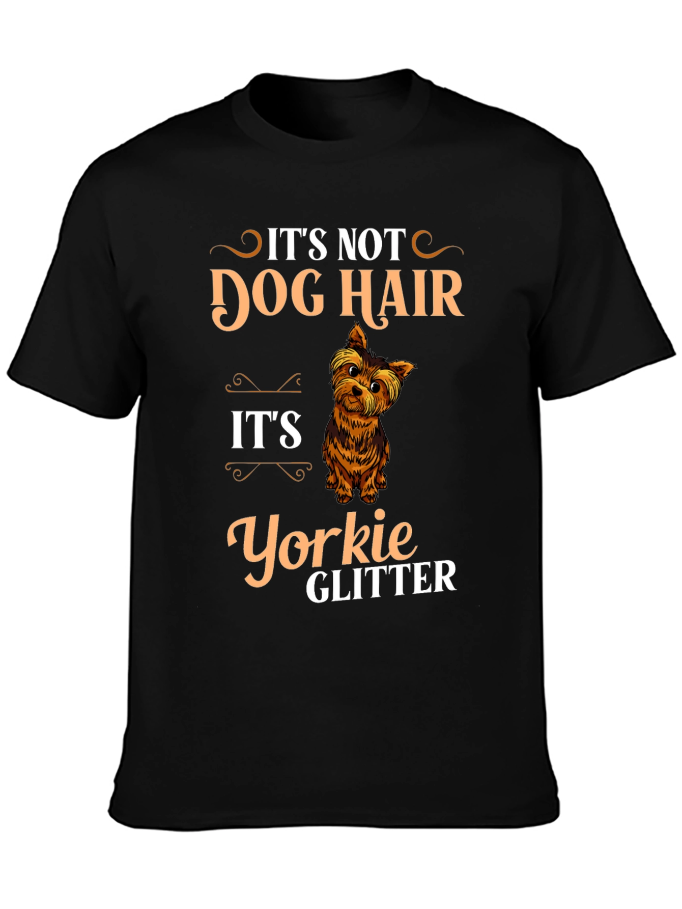 Its Not Dog Hair Its Yorkie Glitter T-Shirt