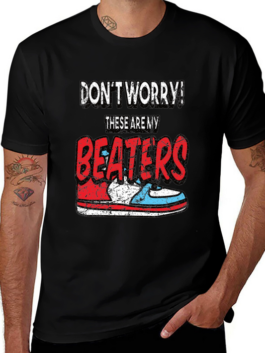 Dont Worry! These Are My Beaters T-Shirt
