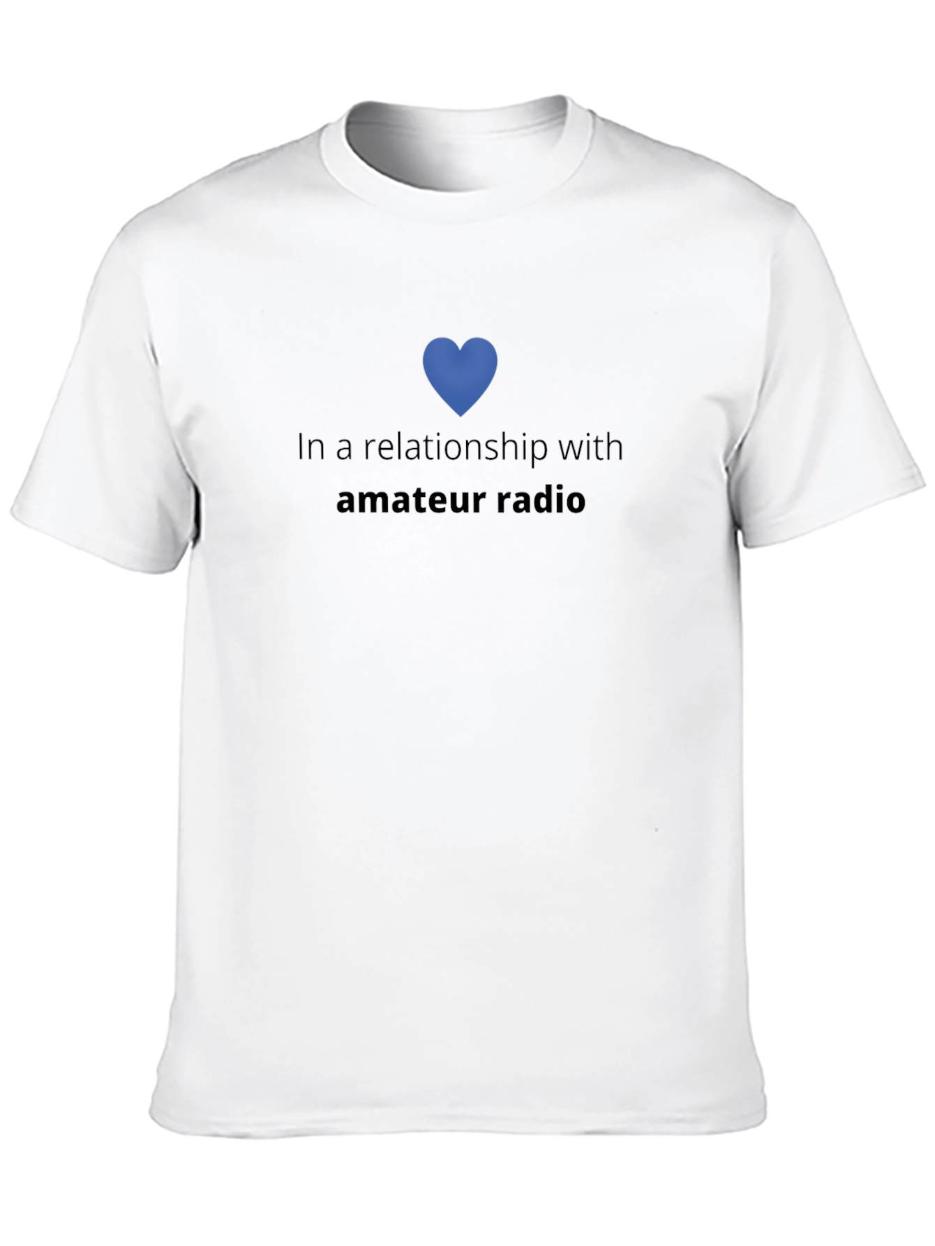 In A Relationship With Amateur Radio T-Shirt
