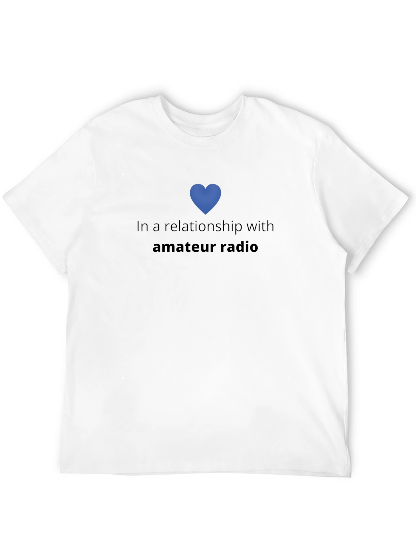 In A Relationship With Amateur Radio T-Shirt