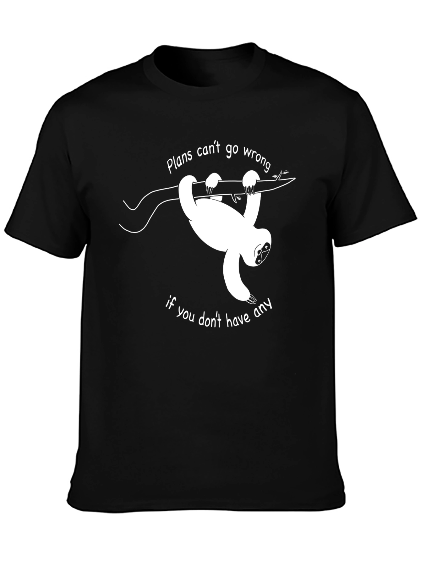 Sloth Plans T-Shirt - Funny Graphic Tee