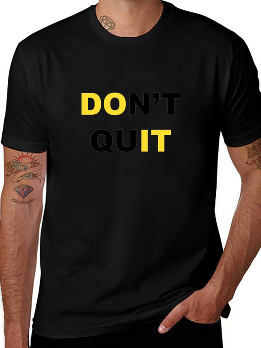 Motivational Dont Quit Black T-Shirt