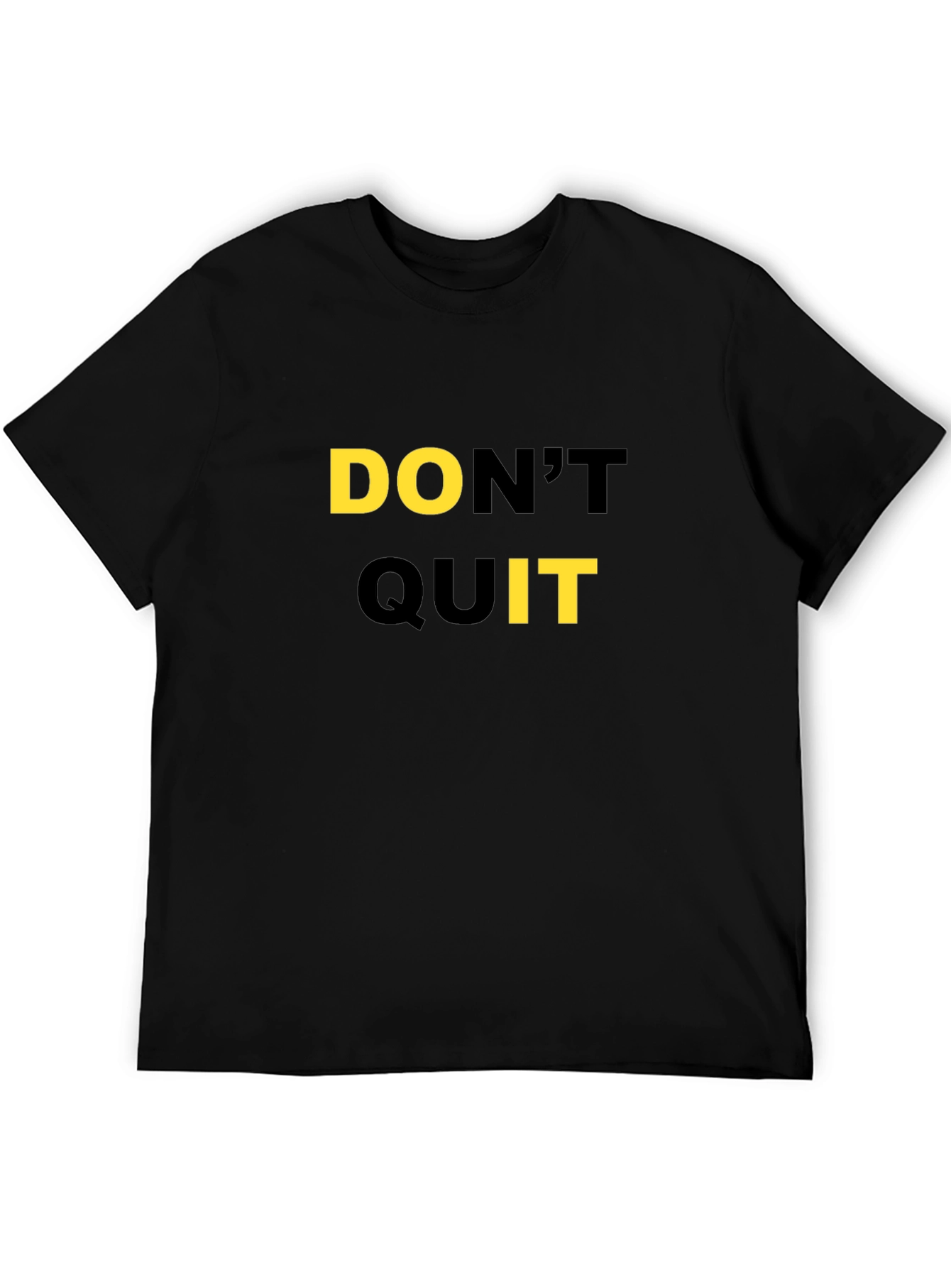 Motivational Dont Quit Black T-Shirt