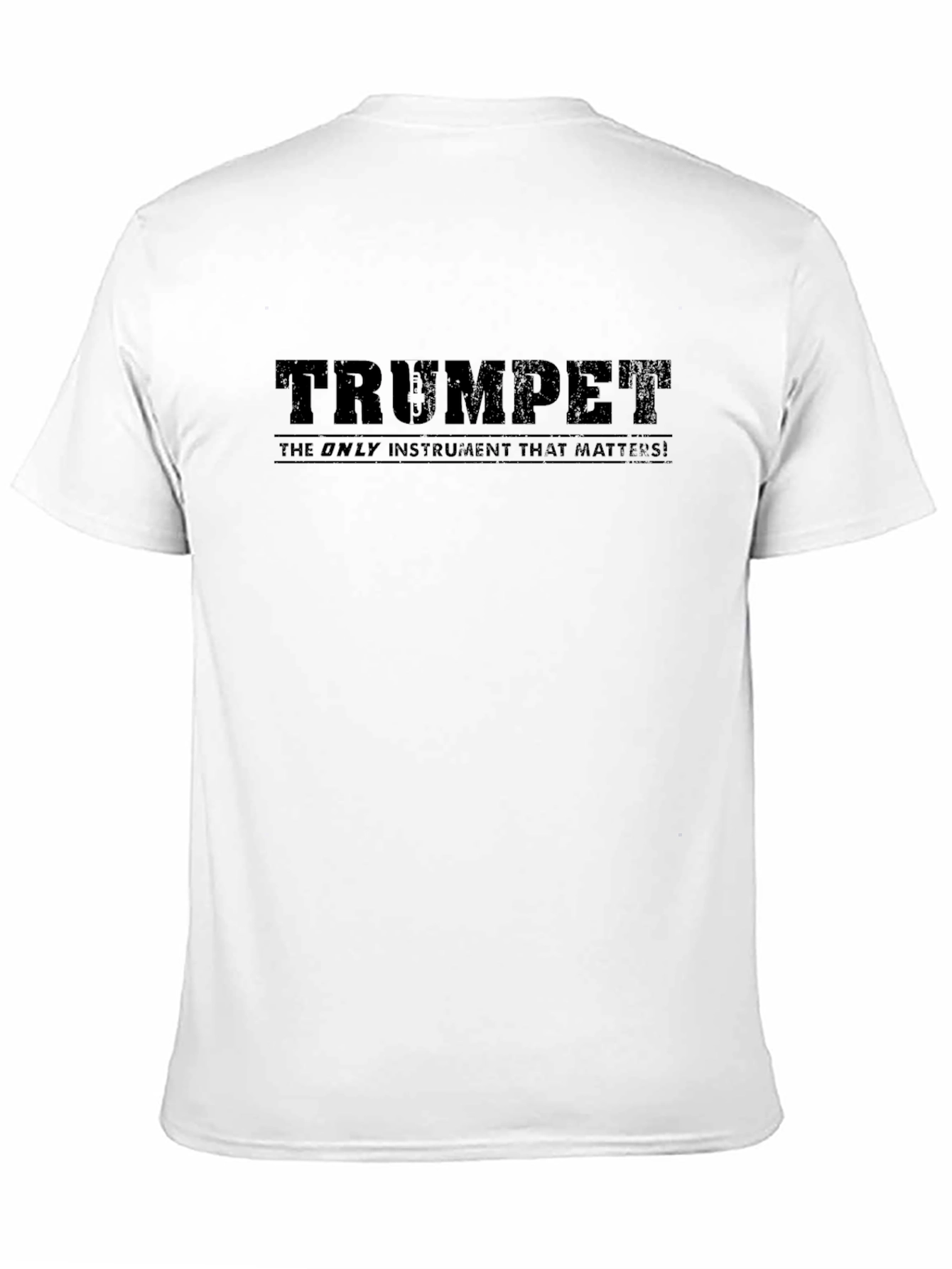 Trumpet - The Only Instrument That Matters! Black T-Shirt