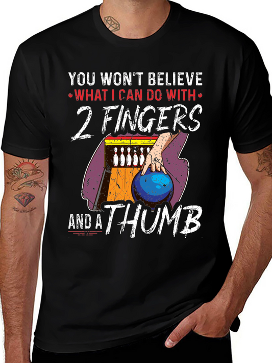 Funny Bowling T-Shirt - 2 Fingers and a Thumb