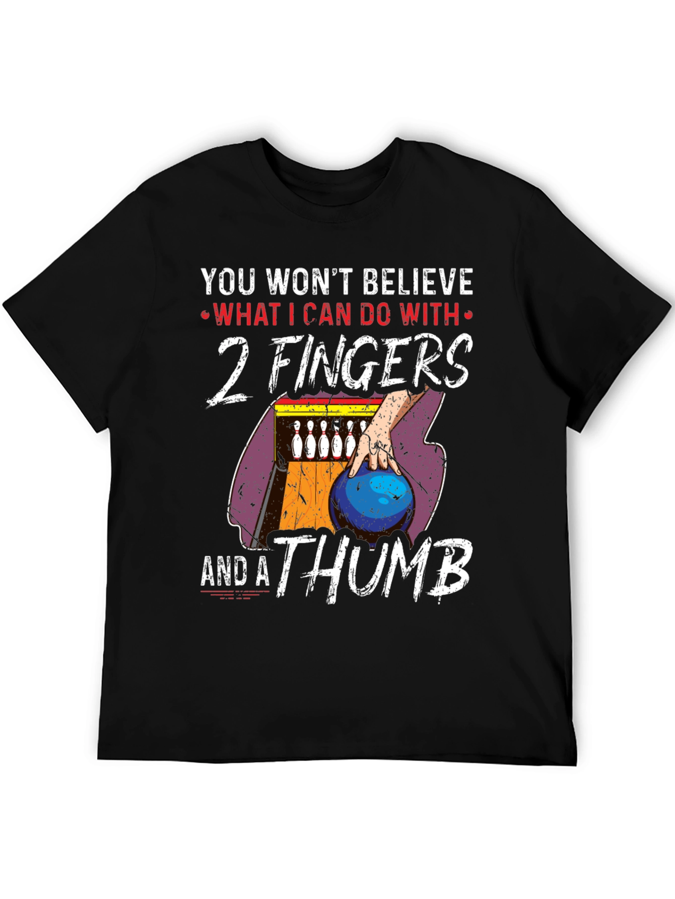 Funny Bowling T-Shirt - 2 Fingers and a Thumb