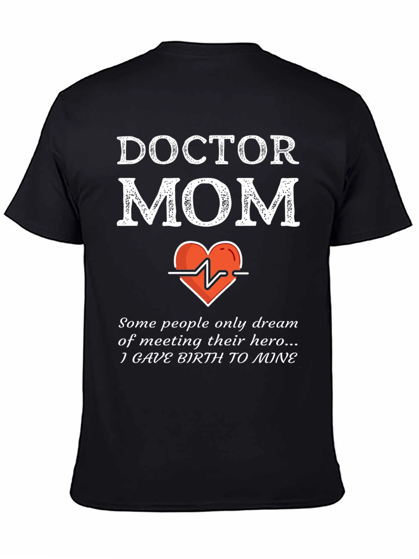 Doctor Mom T-Shirt - Hero Gift