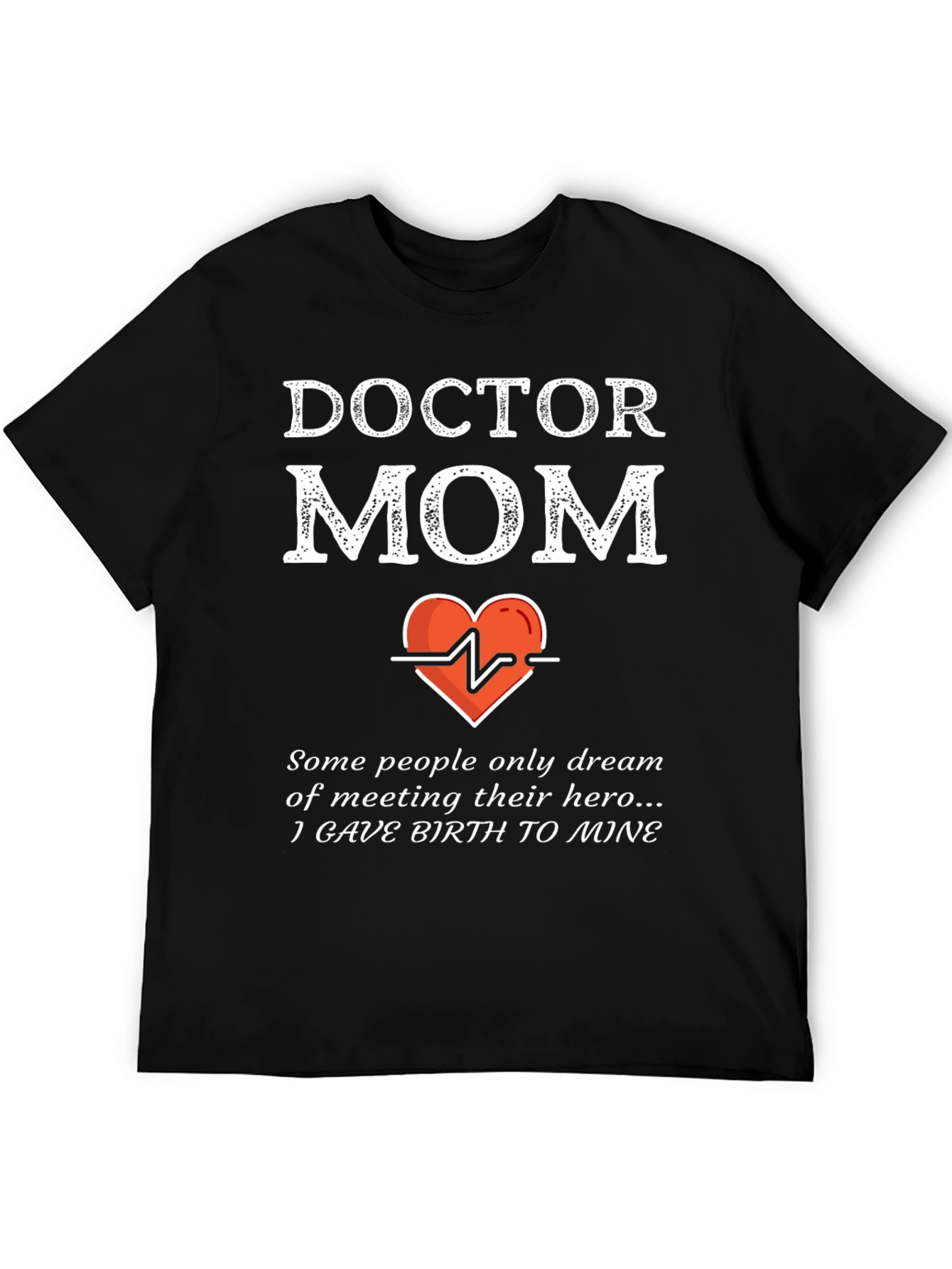 Doctor Mom T-Shirt - Hero Gift